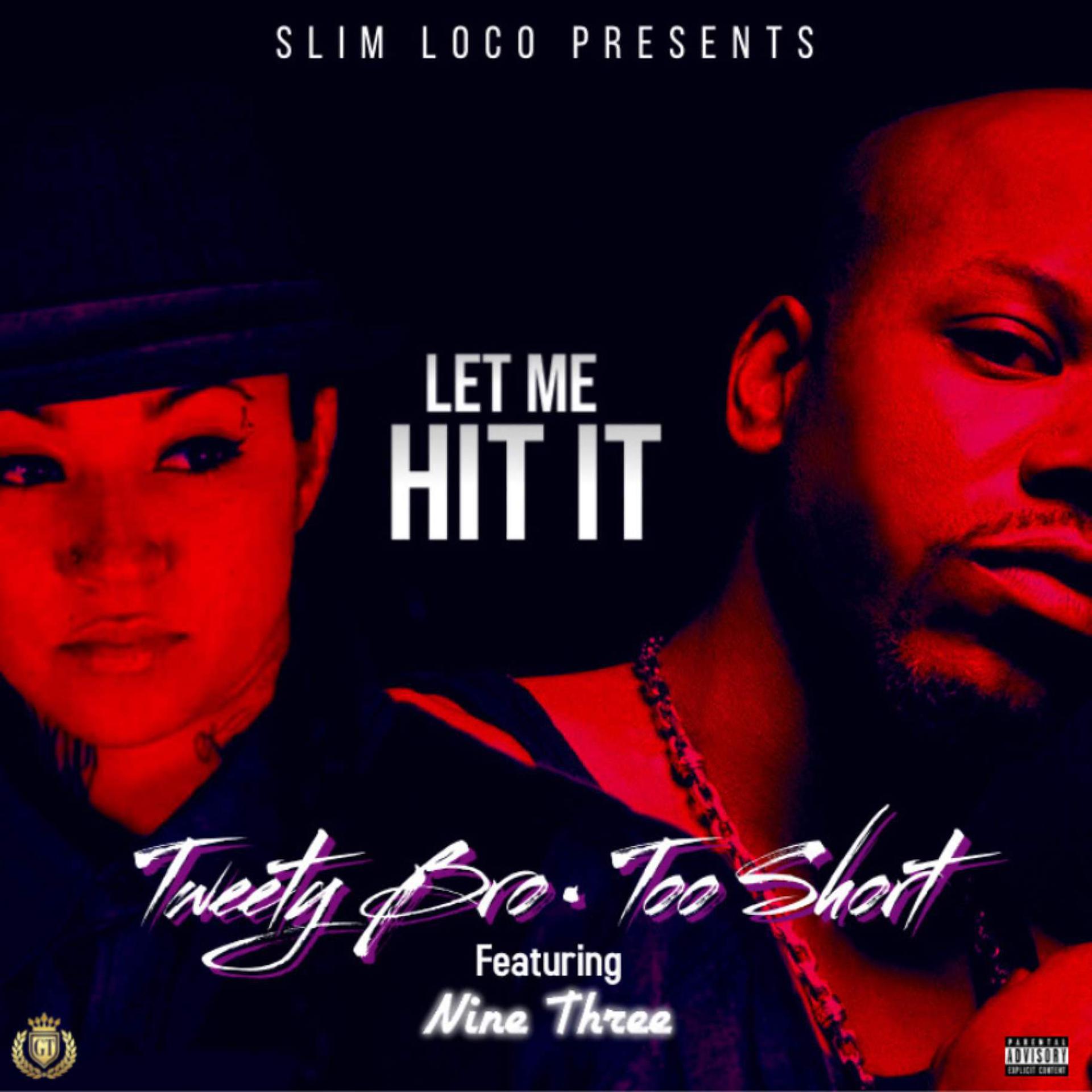 Постер альбома Let Me Hit It (feat. Too $hort & Nine Three)