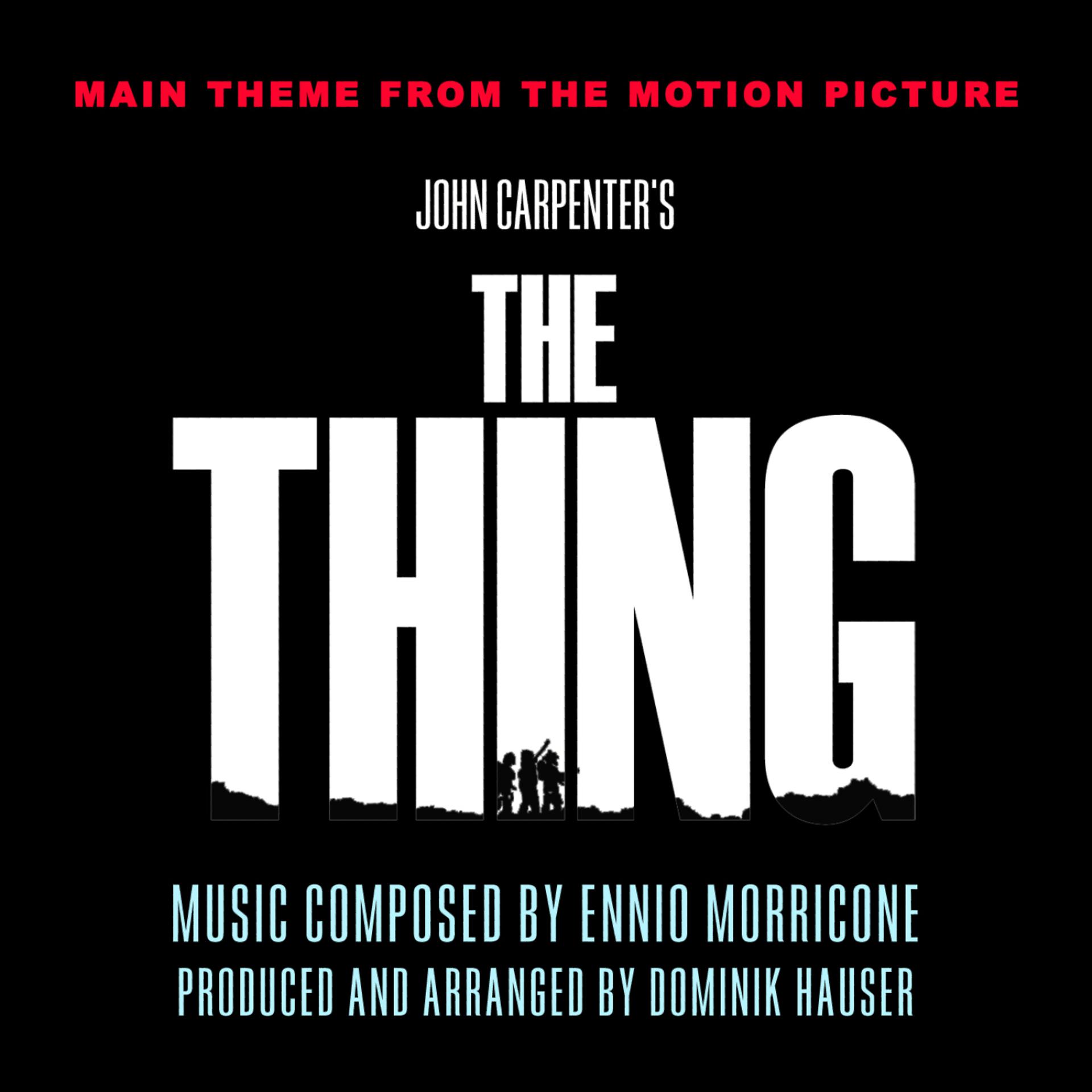 Постер альбома The Thing - Theme from the John Carpenter Motion Picture (Ennio Morricone)