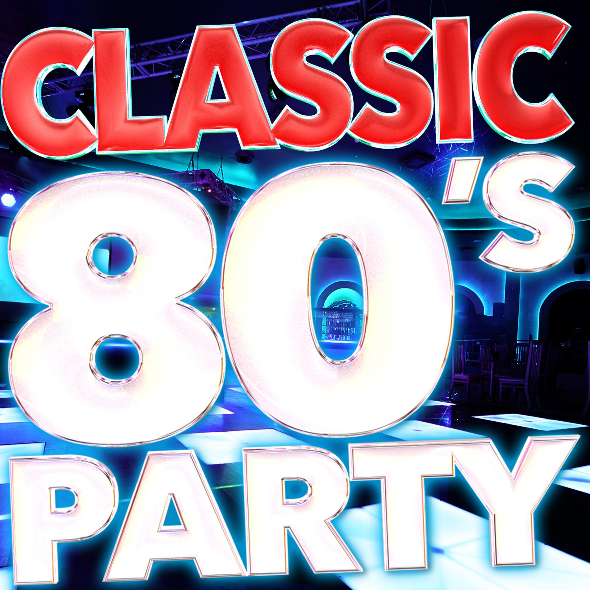 Постер альбома Classic 80's Party