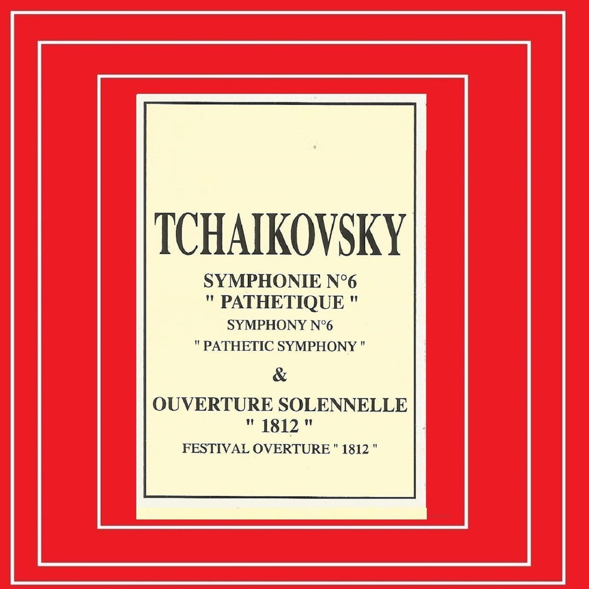 Постер альбома Tchaikovsky - Symphonie Nº 6 - Overture Solennelle "1812"
