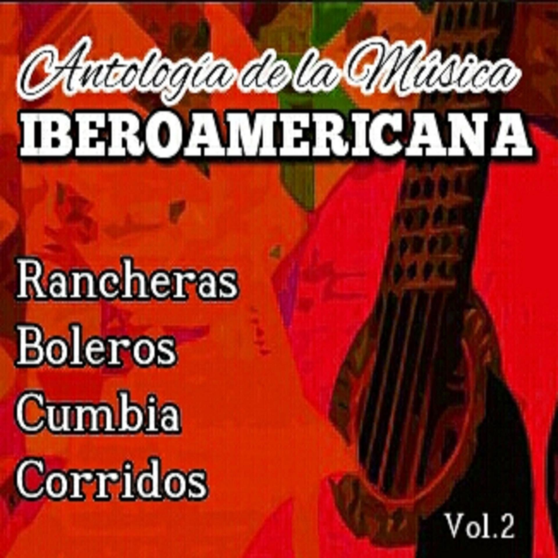 Постер альбома Antologia de la Musica Iberoamericana, Vol. 2