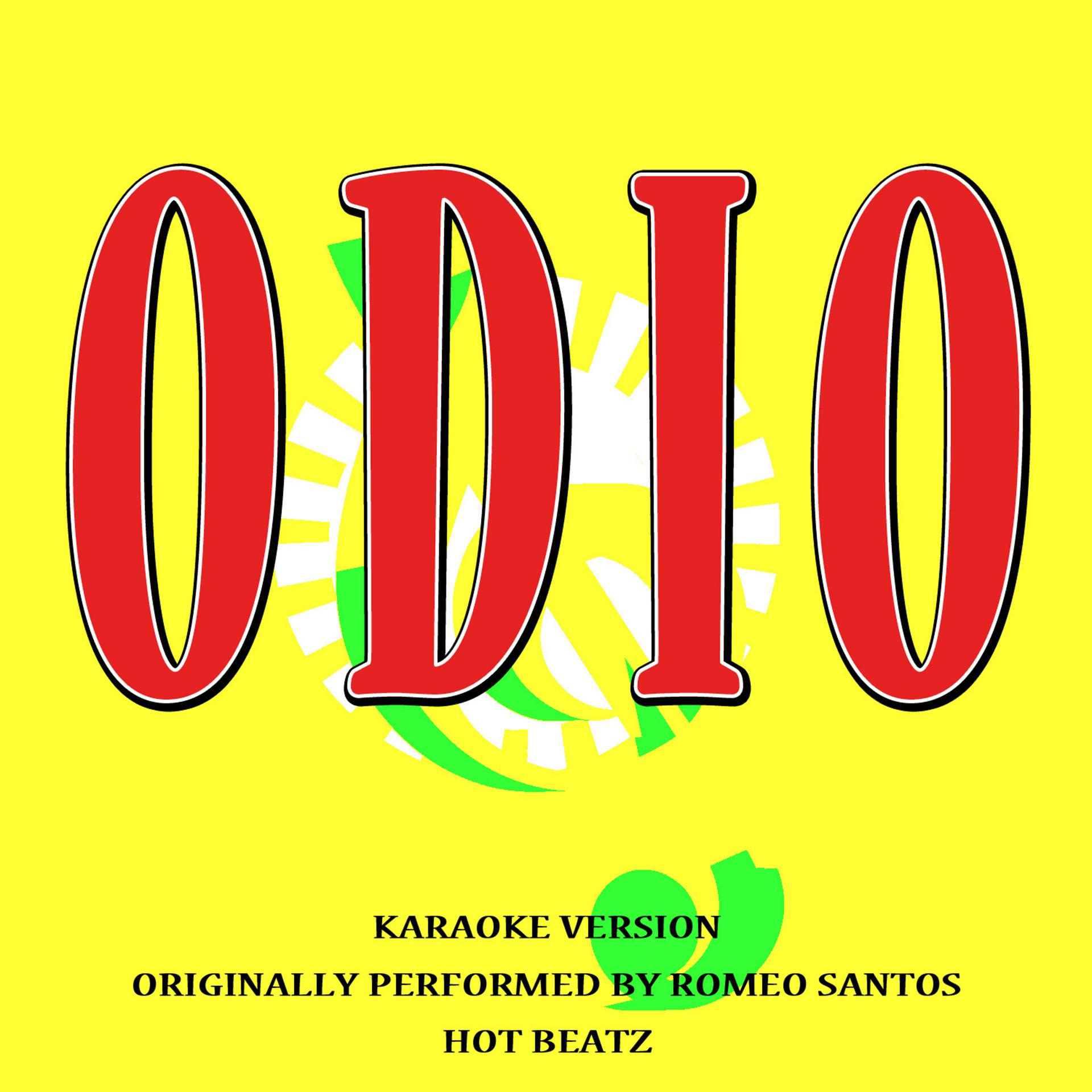 Постер альбома Odio (Originally Performed by Romeo Santos) [Karaoke Version]