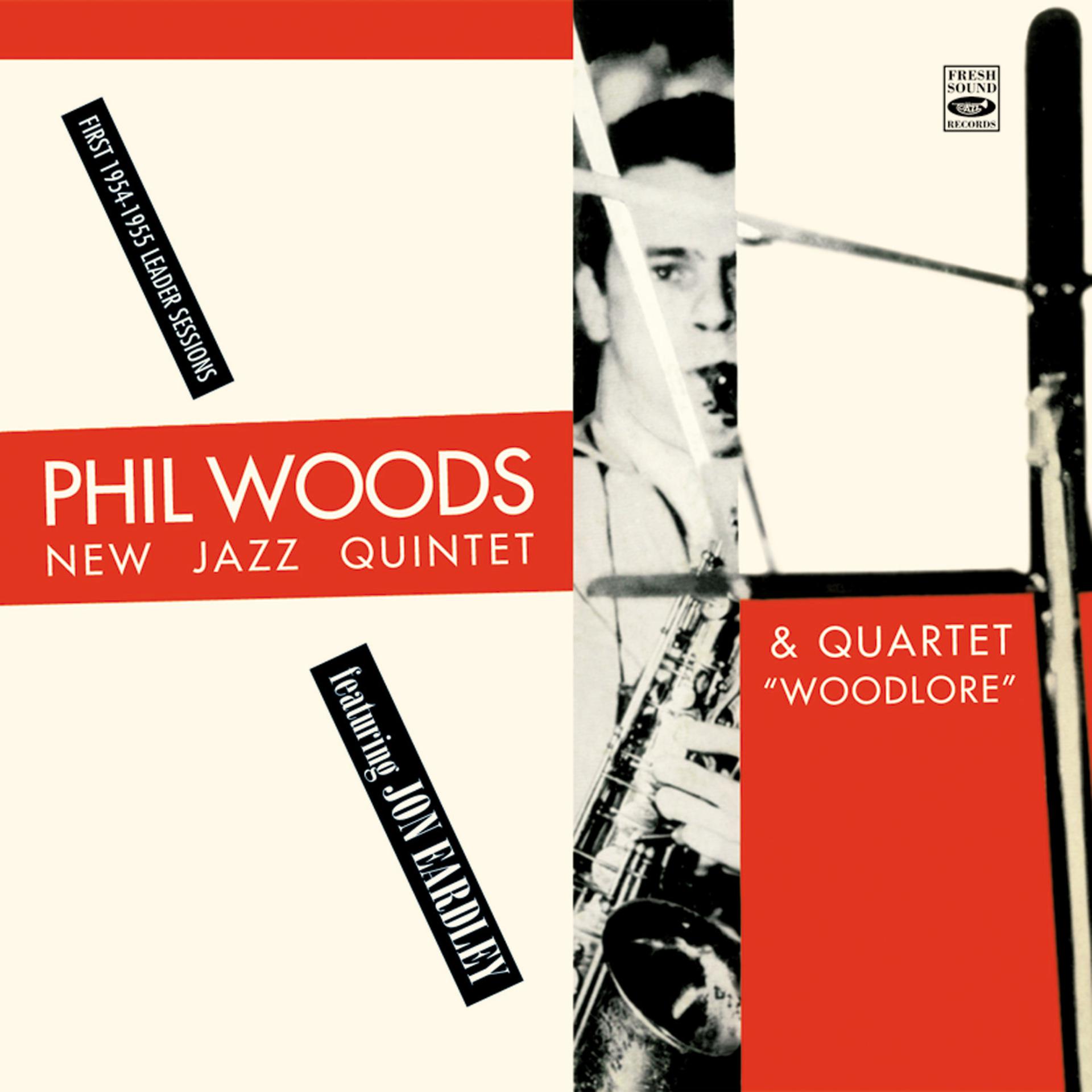 Постер альбома Phil Woods. New Jazz Quintet & Quartet. Featuring Jon Eardley