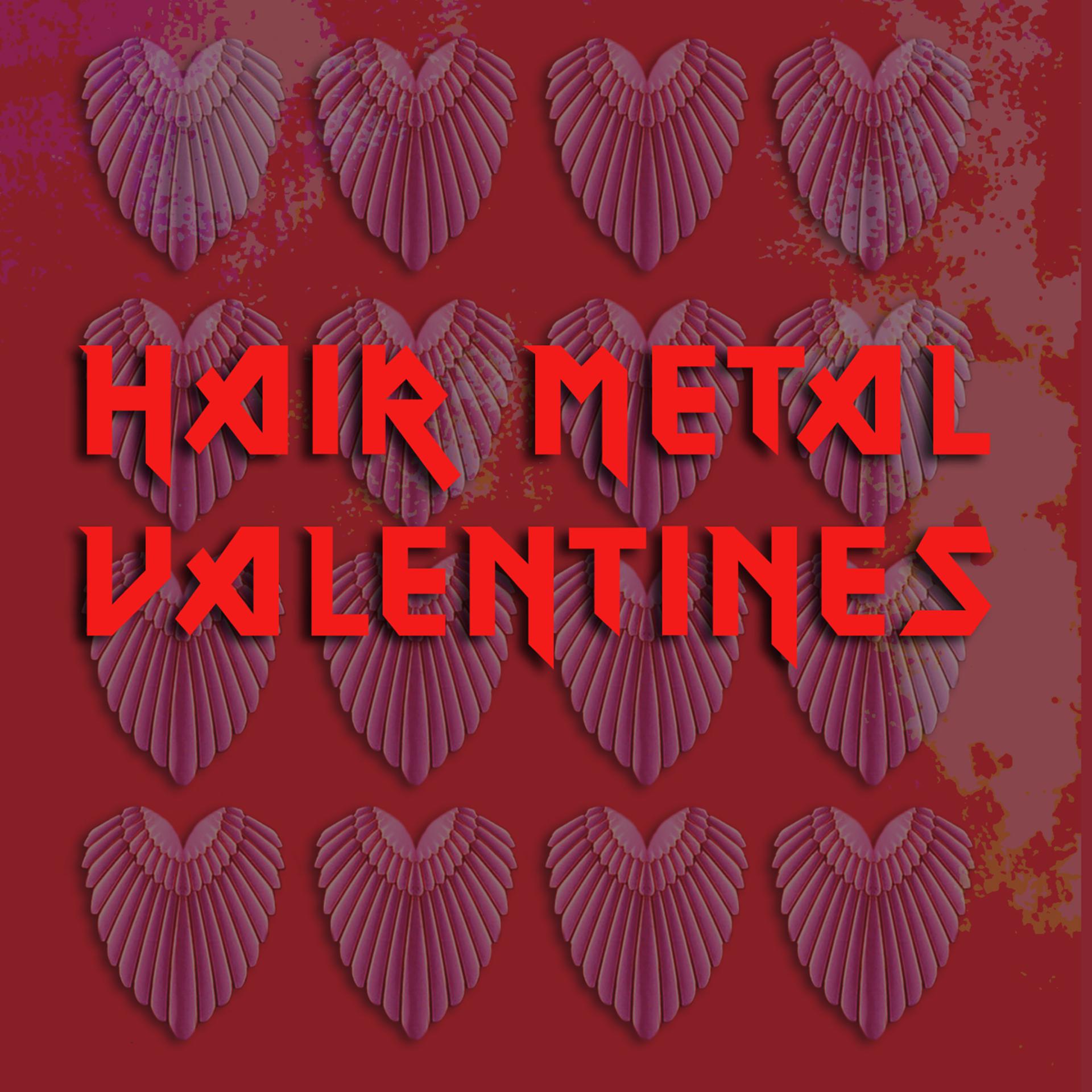 Постер альбома Hair Metal Valentines