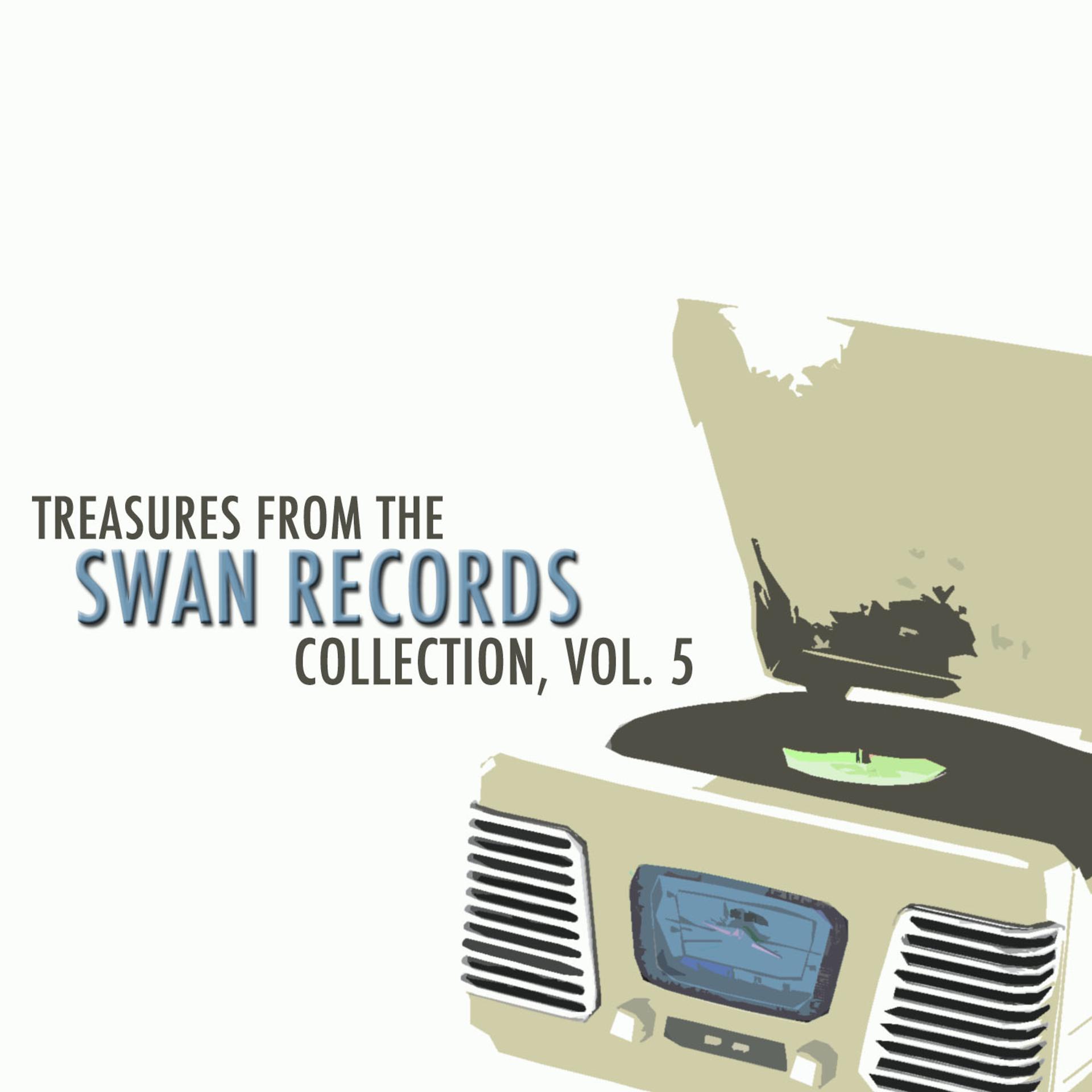 Постер альбома Treasures from the Swan Records Collection, Vol. 5