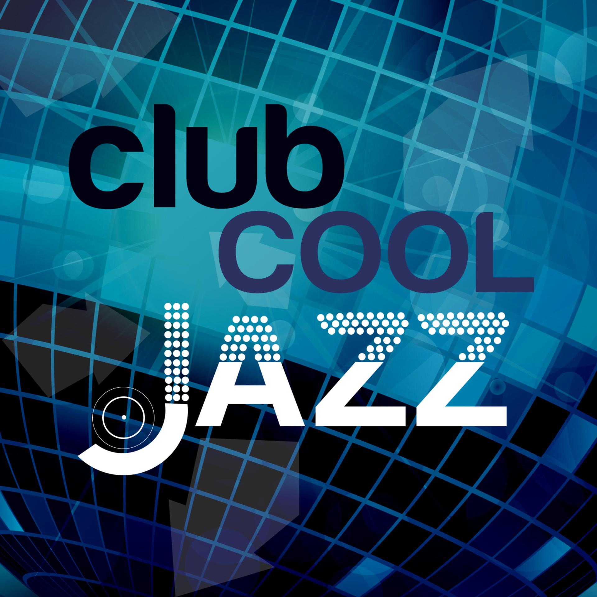 Постер альбома Club Cool Jazz