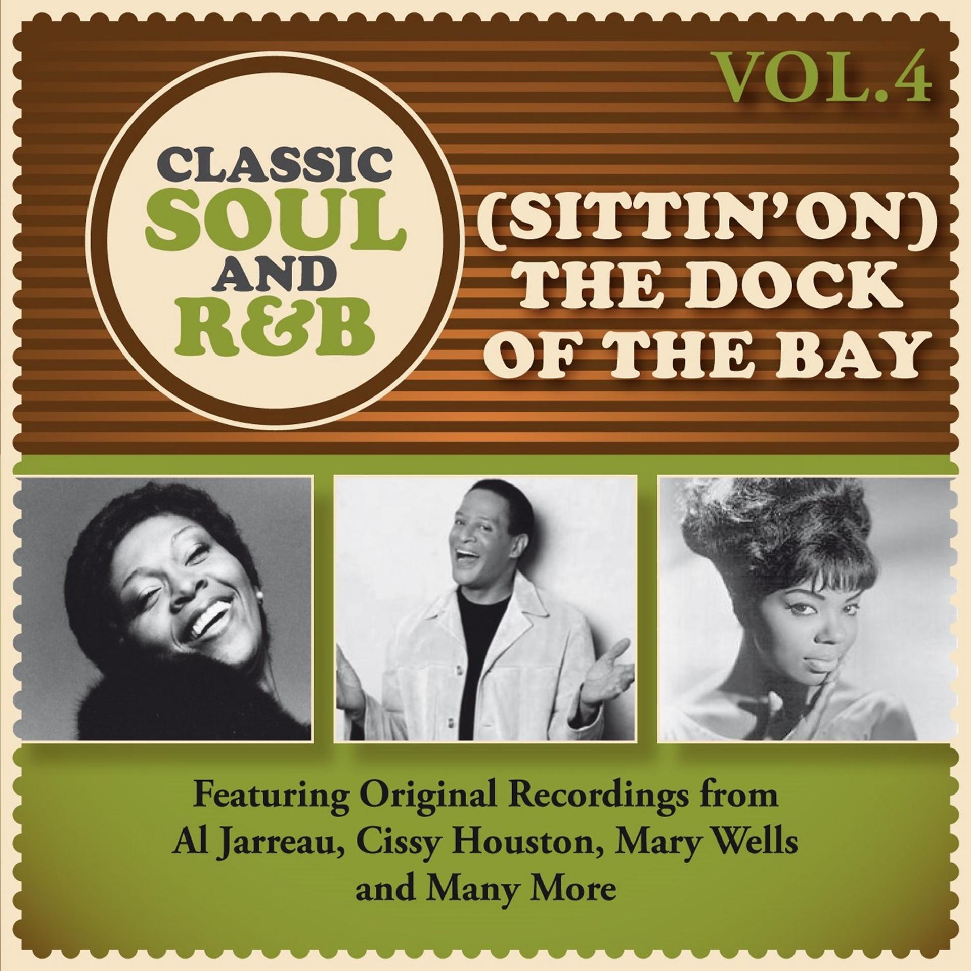 Постер альбома (Sittin' On) The Dock of the Bay: Classic Soul and R&B, Vol. 4
