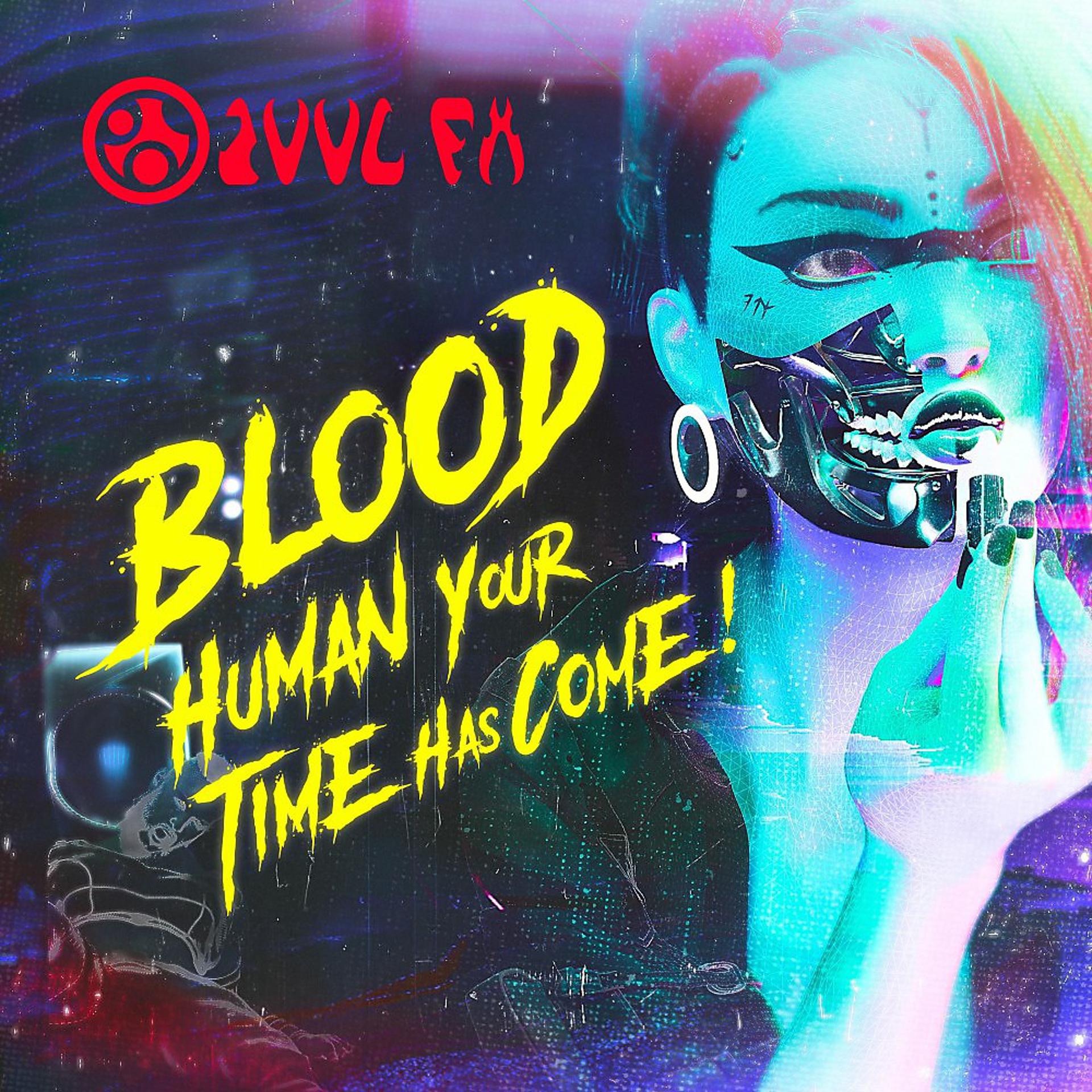 Постер альбома Blood Human Your Time Has Come!