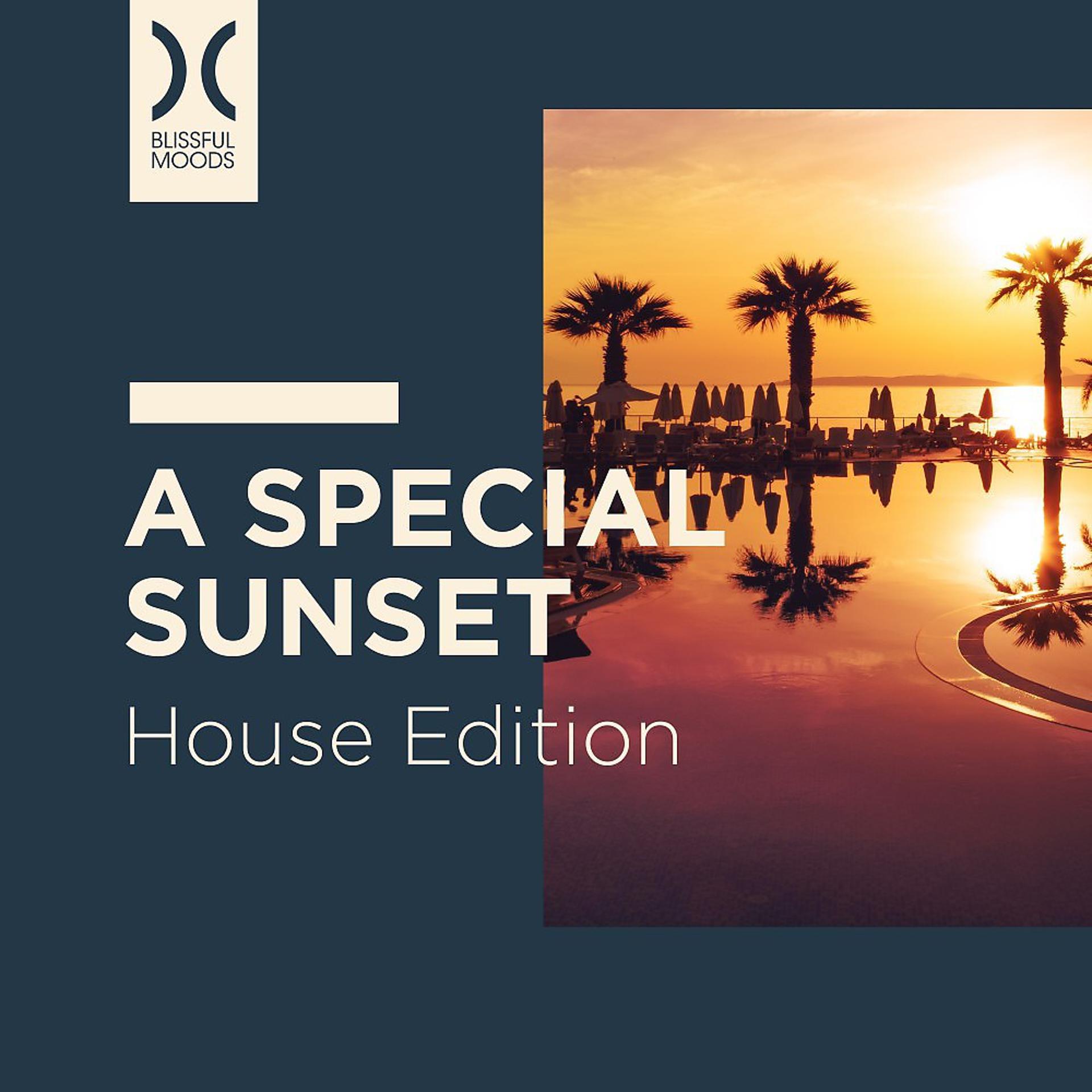 Постер альбома A Special Sunset (House Edition)