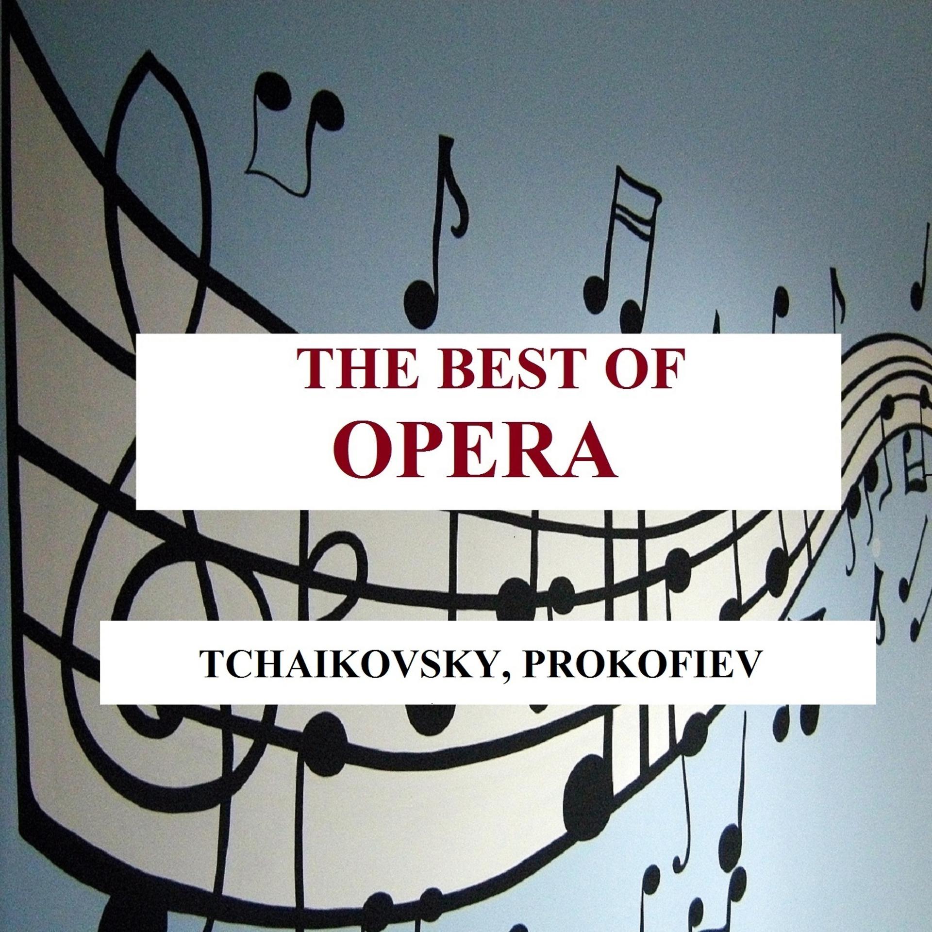 Постер альбома The Best of Opera - Tchaikovsky, Prokofiev