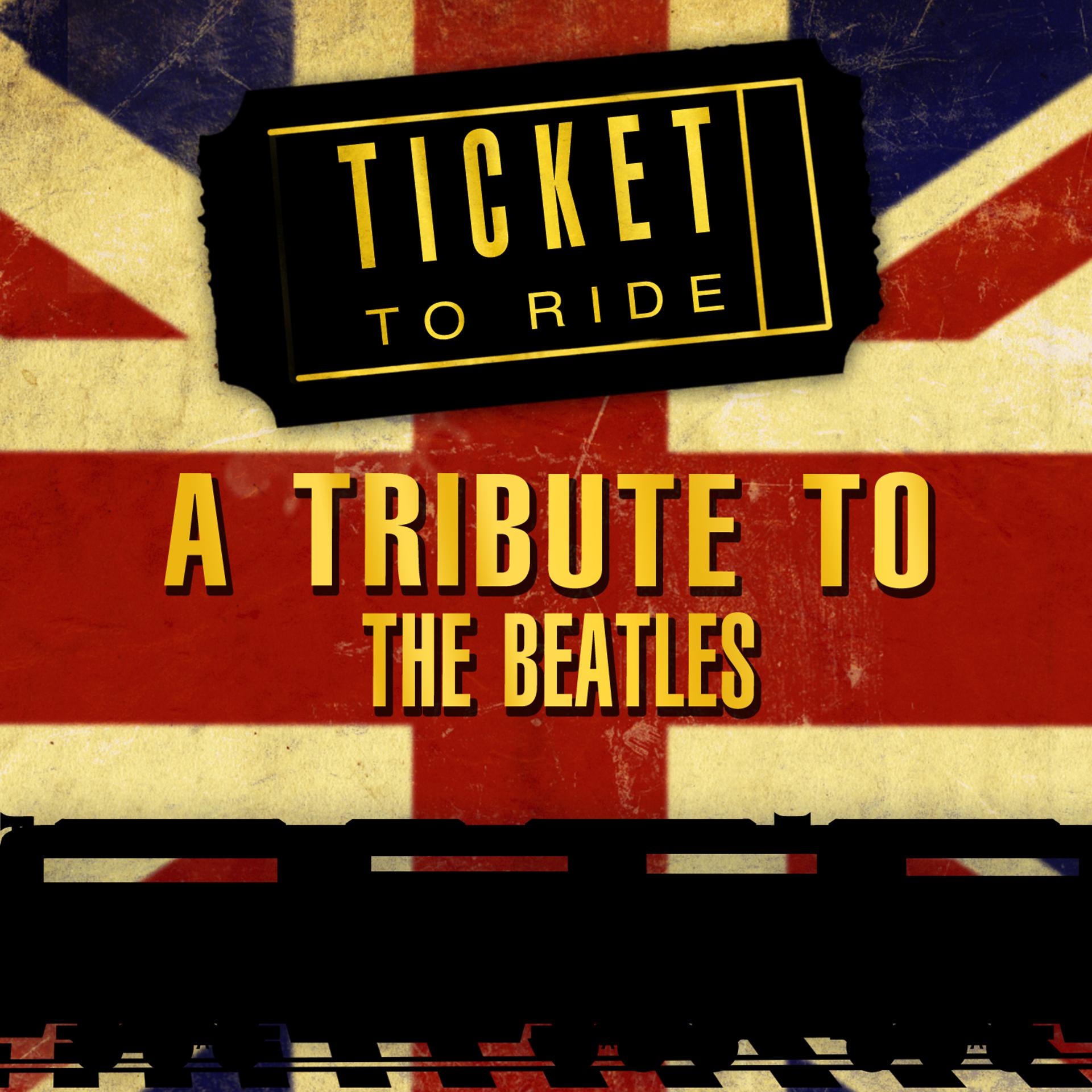 Постер альбома Ticket to Ride - a Tribute to the Beatles