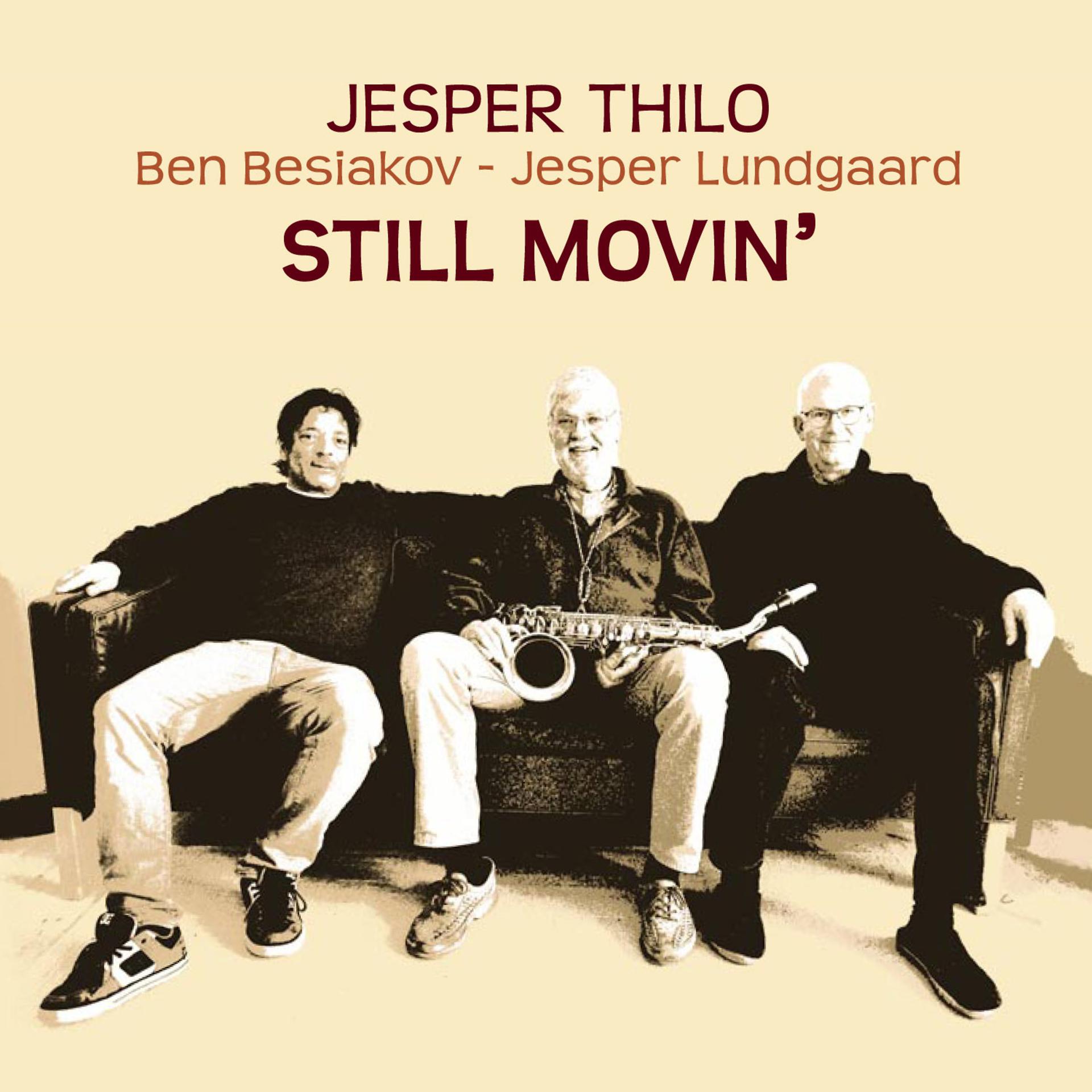 Постер альбома Still Movin' (feat. Ben Besiakov & Jesper Lundgaard)