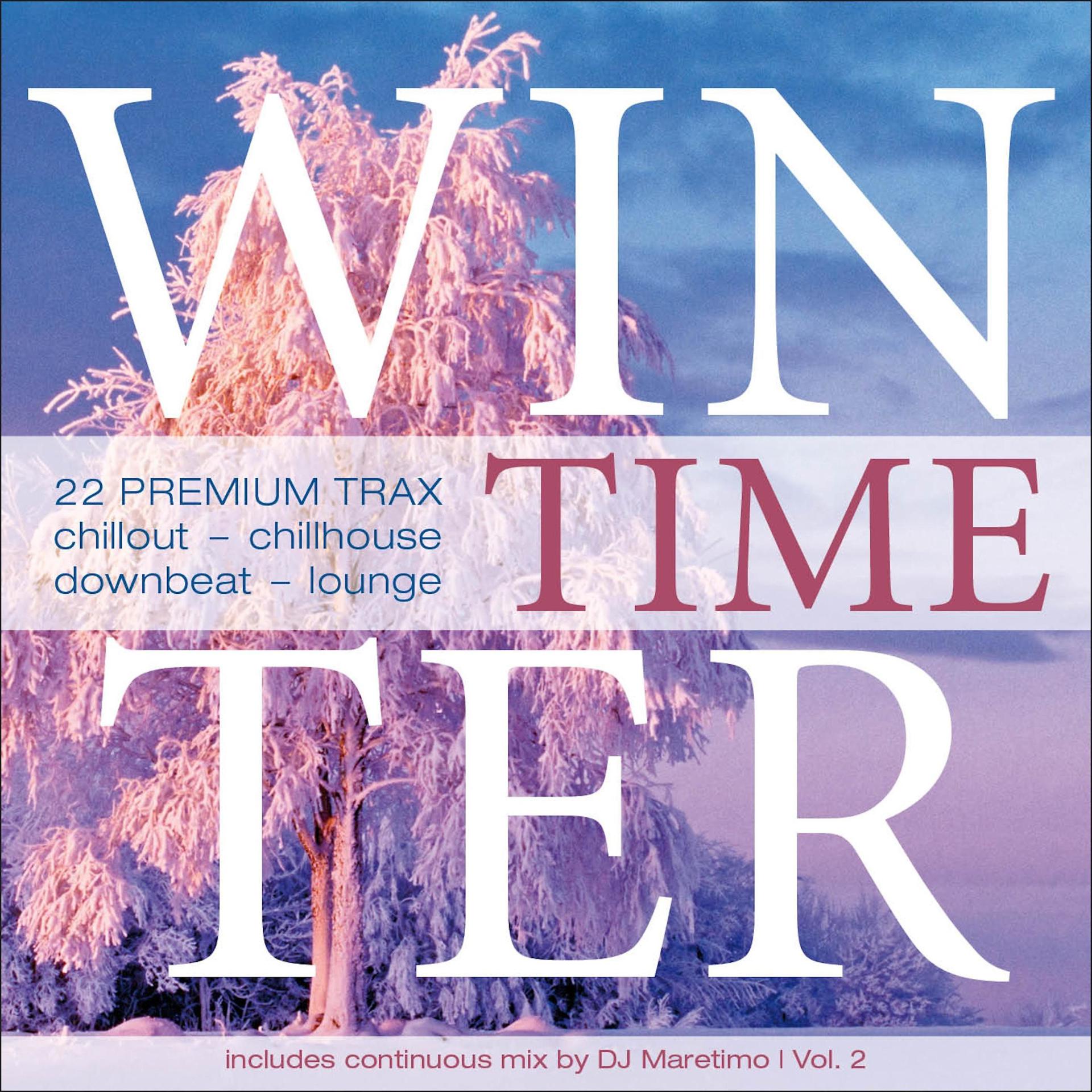Постер альбома Winter Time, Vol. 2 - 22 Premium Trax of Chillout, Chill House, Downbeat & Lounge