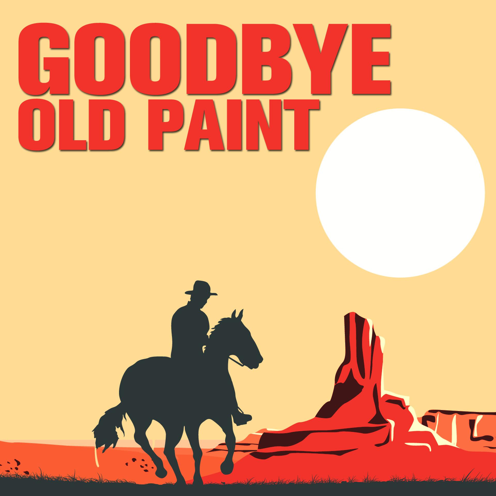 Постер альбома Goodbye Old Paint