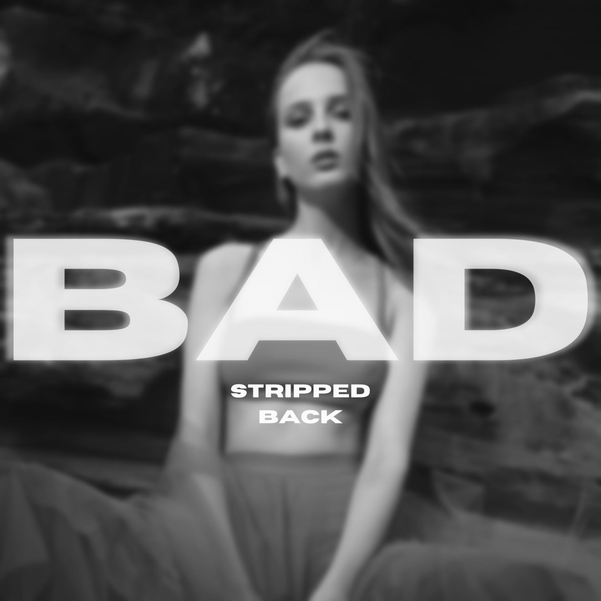 Постер альбома Bad (Stripped Back)