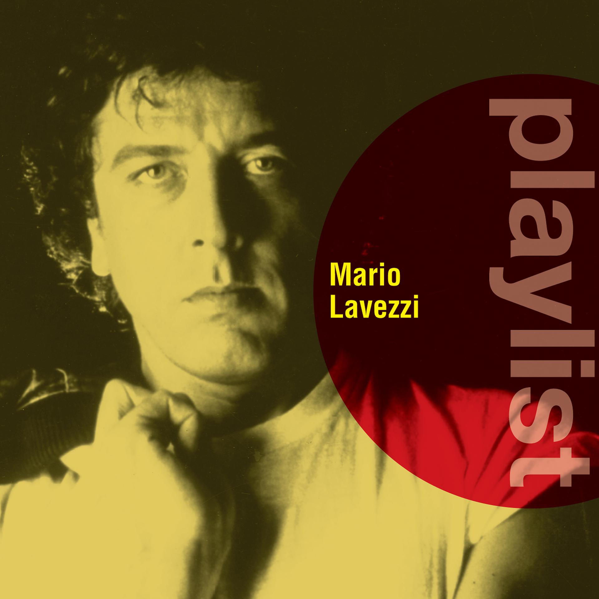 Постер альбома Playlist: Mario Lavezzi