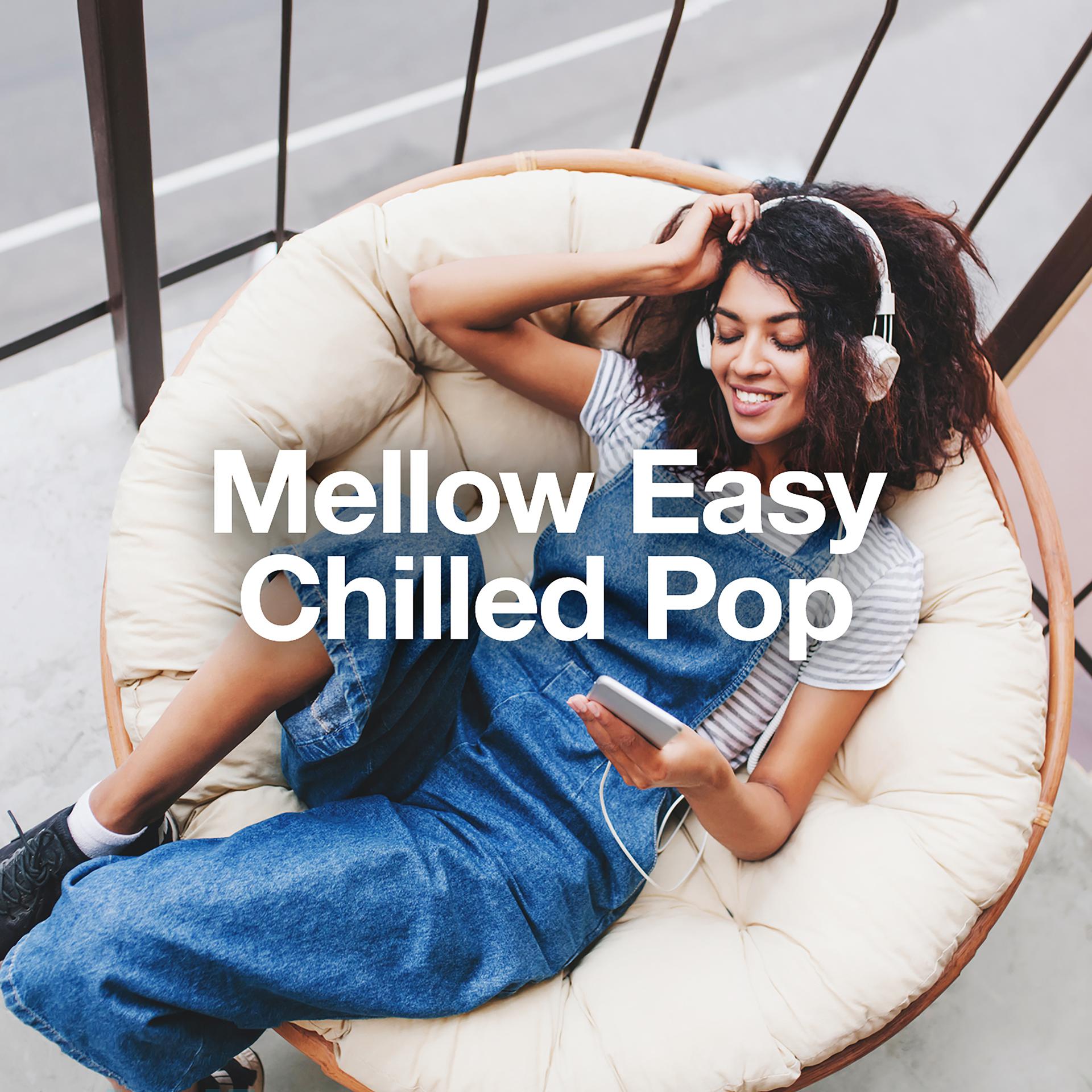 Постер альбома Mellow Easy Chilled Pop