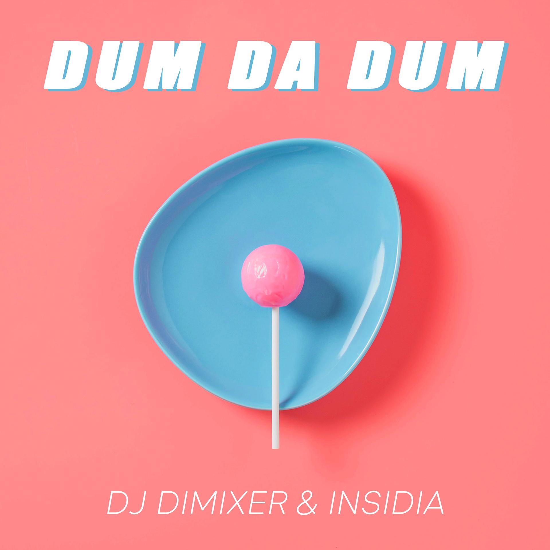 Постер к треку DJ DimixeR, INSIDIA - Dum Da Dum