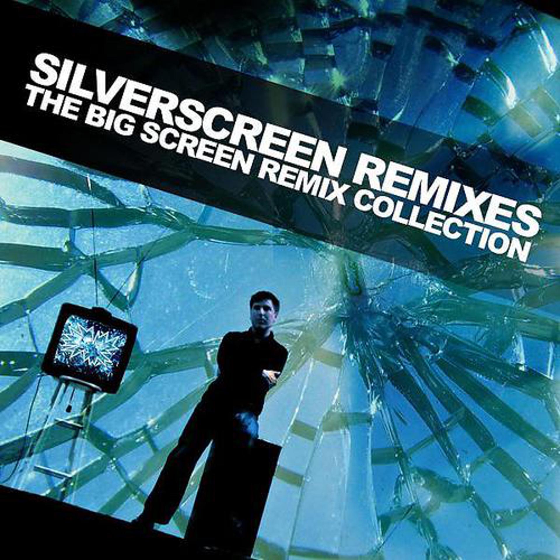 Постер альбома Silverscreen Remixes - The Big Screen Remixes