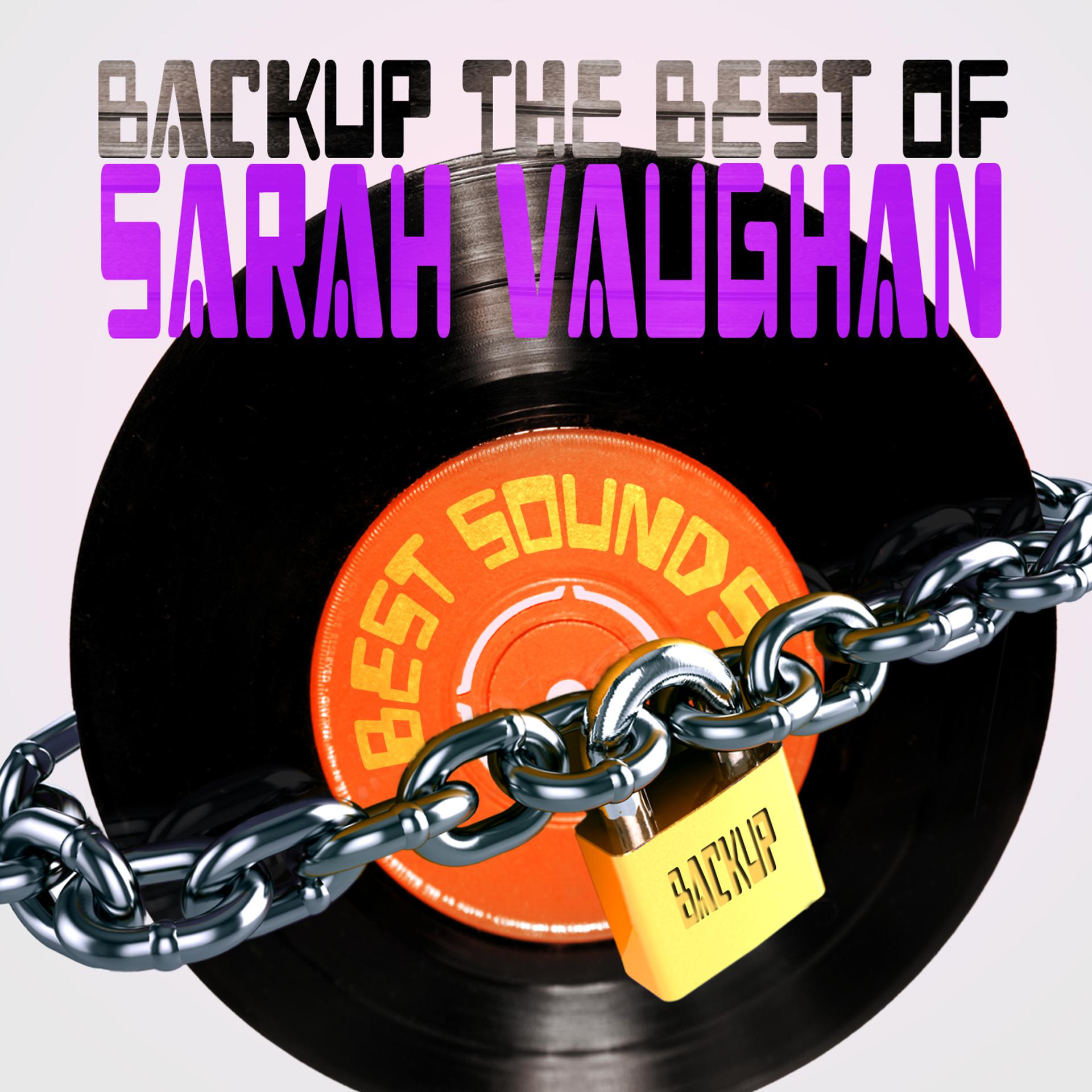 Постер альбома Backup the Best of Sarah Vaughan