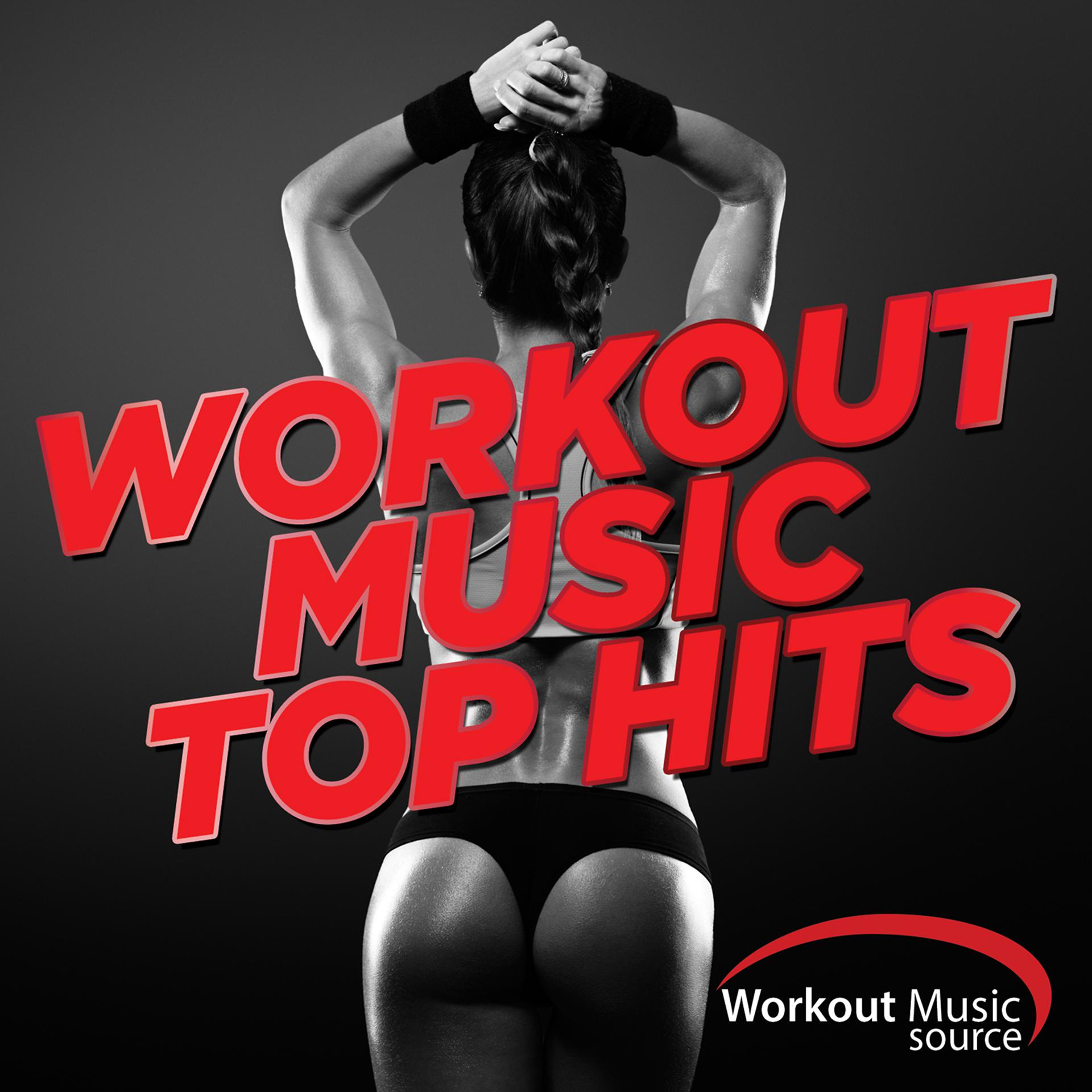 Постер альбома Workout Music Source - Workout Music Top Hits 2015