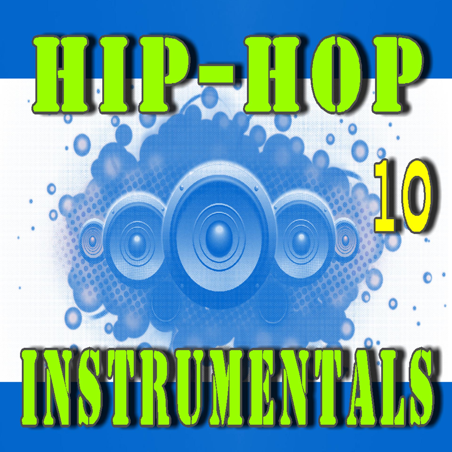 Постер альбома Hip - Hop Instrumentals, Vol. 10