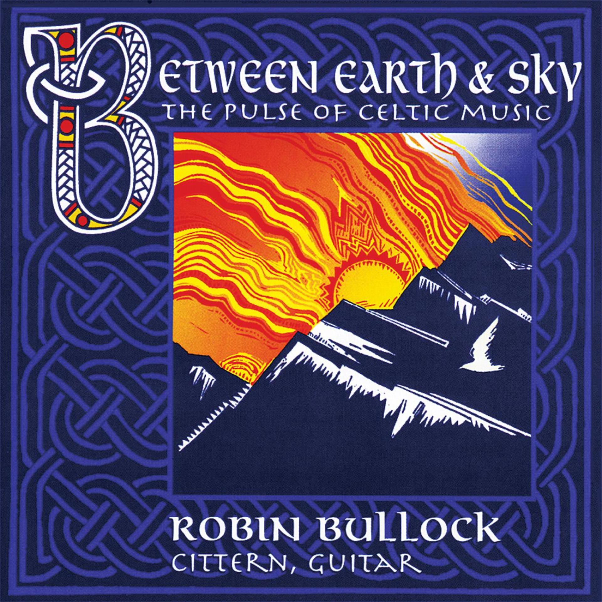 Постер альбома Between Earth & Sky: The Pulse of Celtic Music