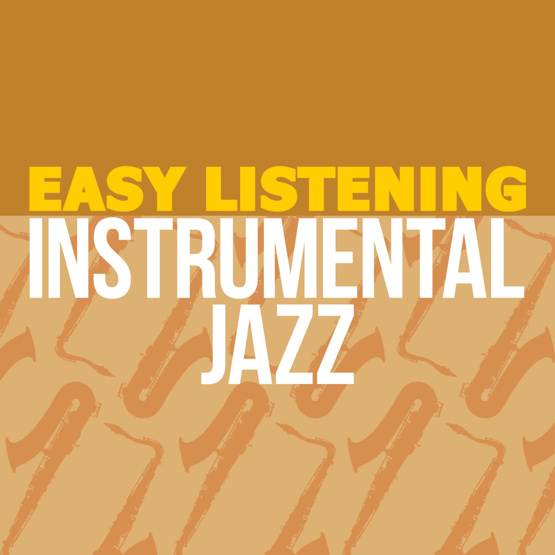 Постер альбома Easy Listening Instrumental Jazz
