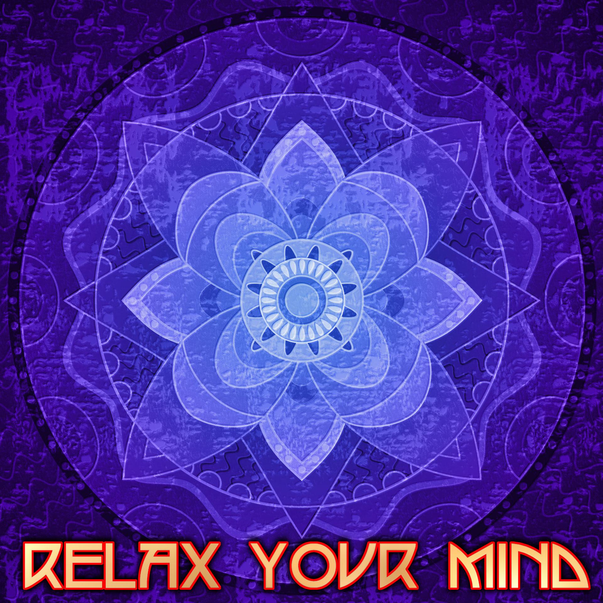Постер альбома Relax Your Mind