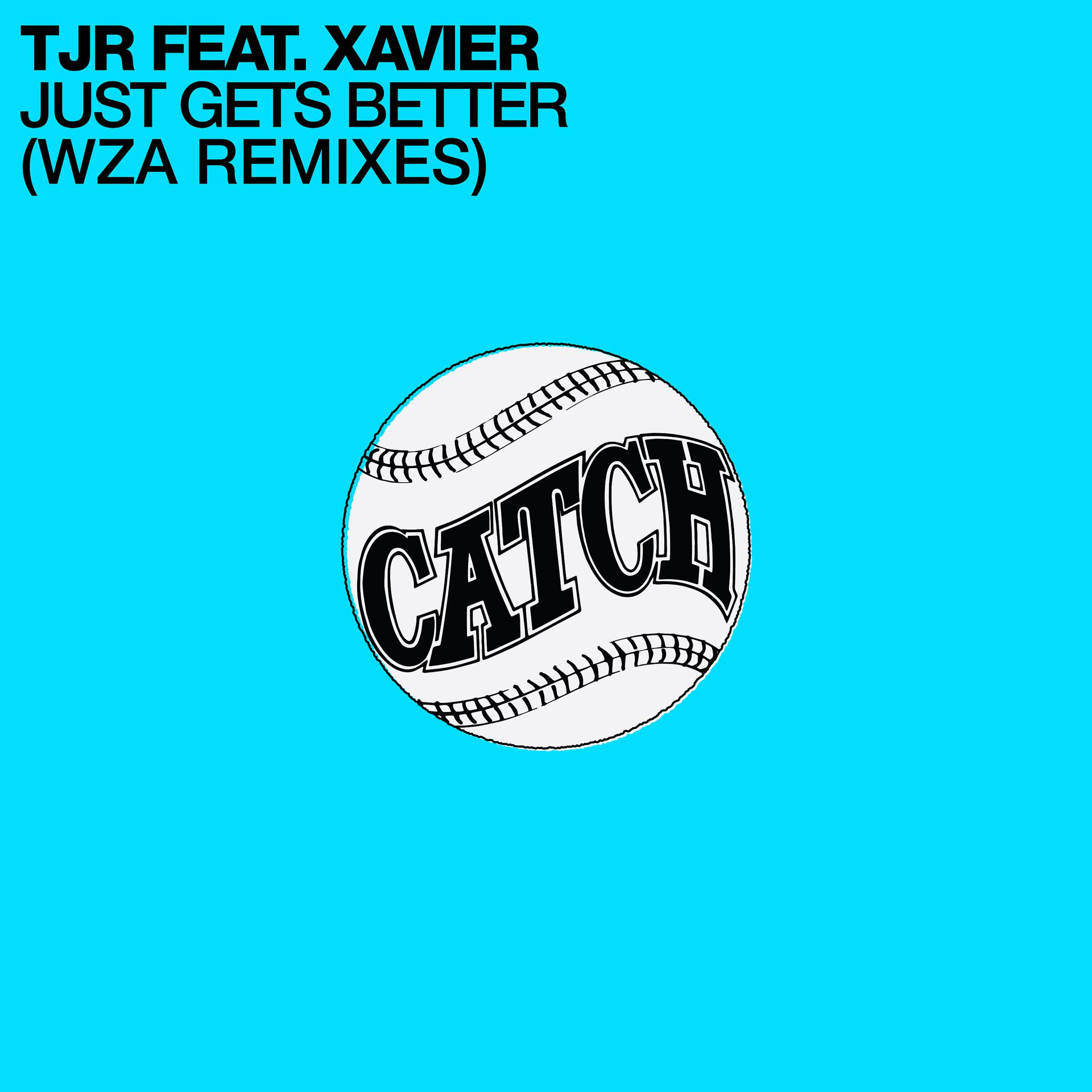 Постер альбома Just Gets Better (WZA Remixes)