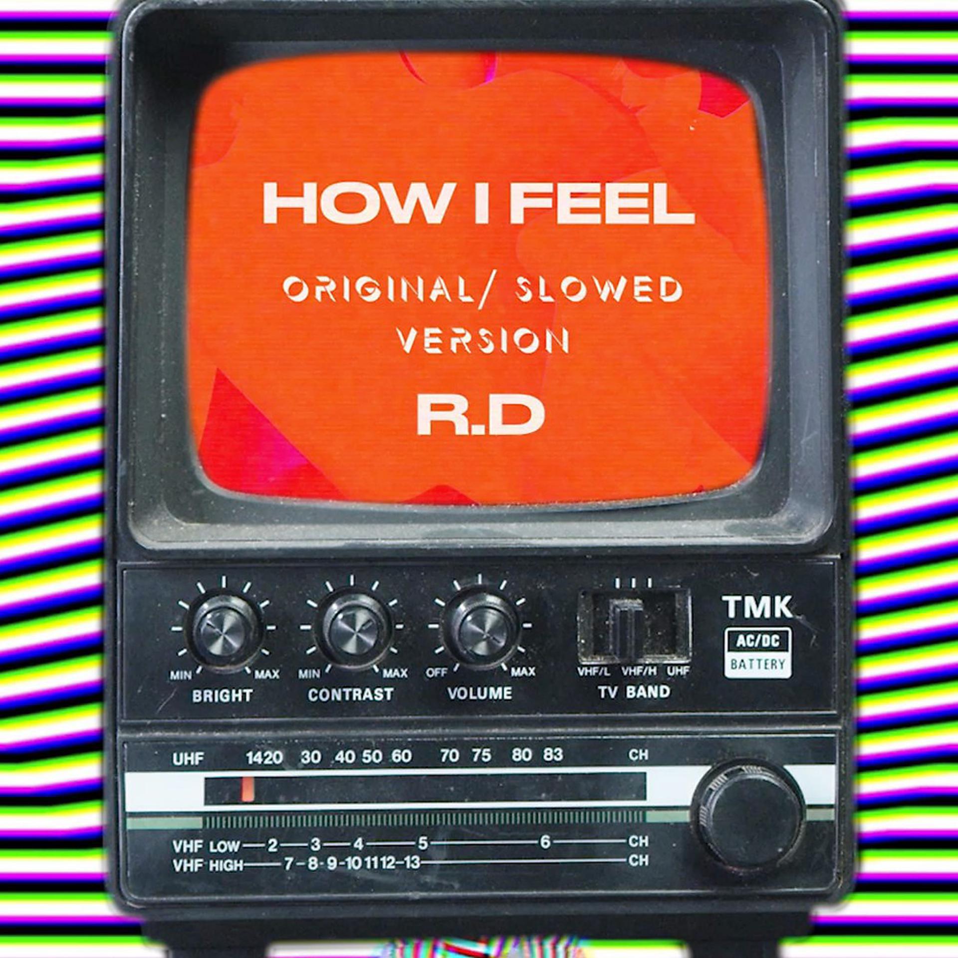 Постер альбома How I Feel (Original / Slowed Version)