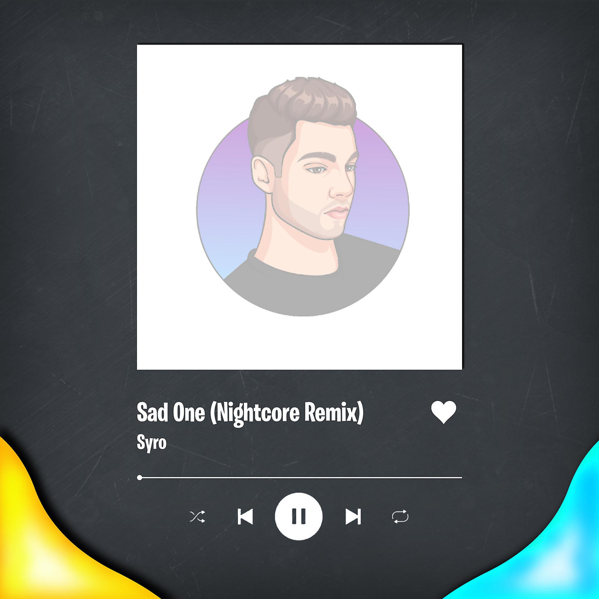 Постер альбома Sad One (Nightcore Remix)