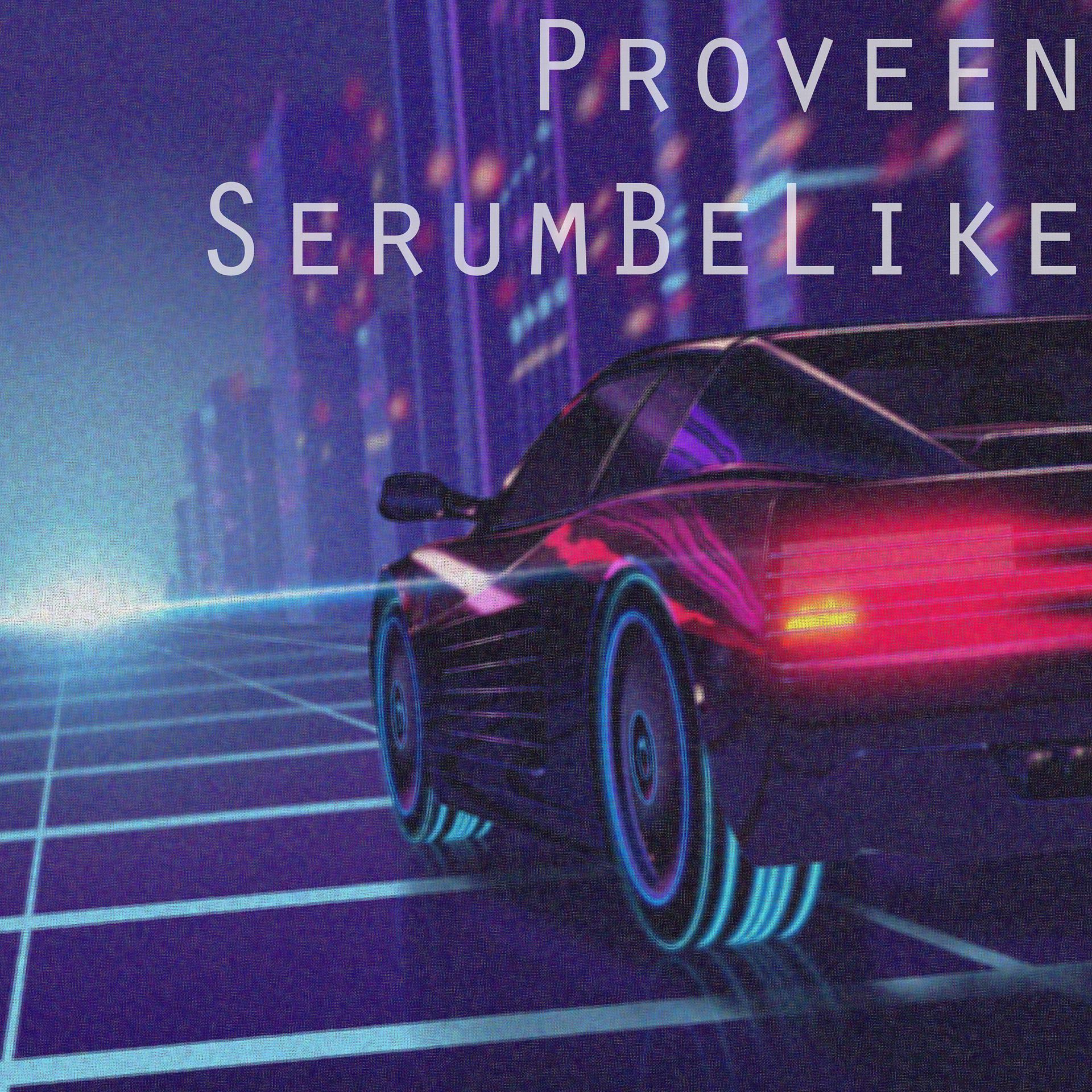 Постер альбома Serum Be Like