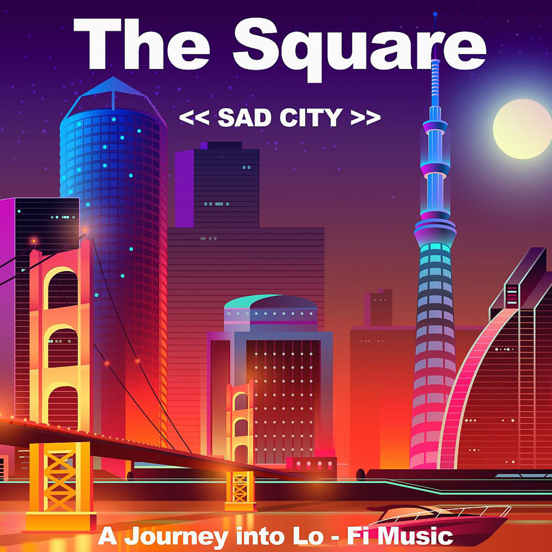 Постер альбома Sad City (A Journey into Lo Fi Music)