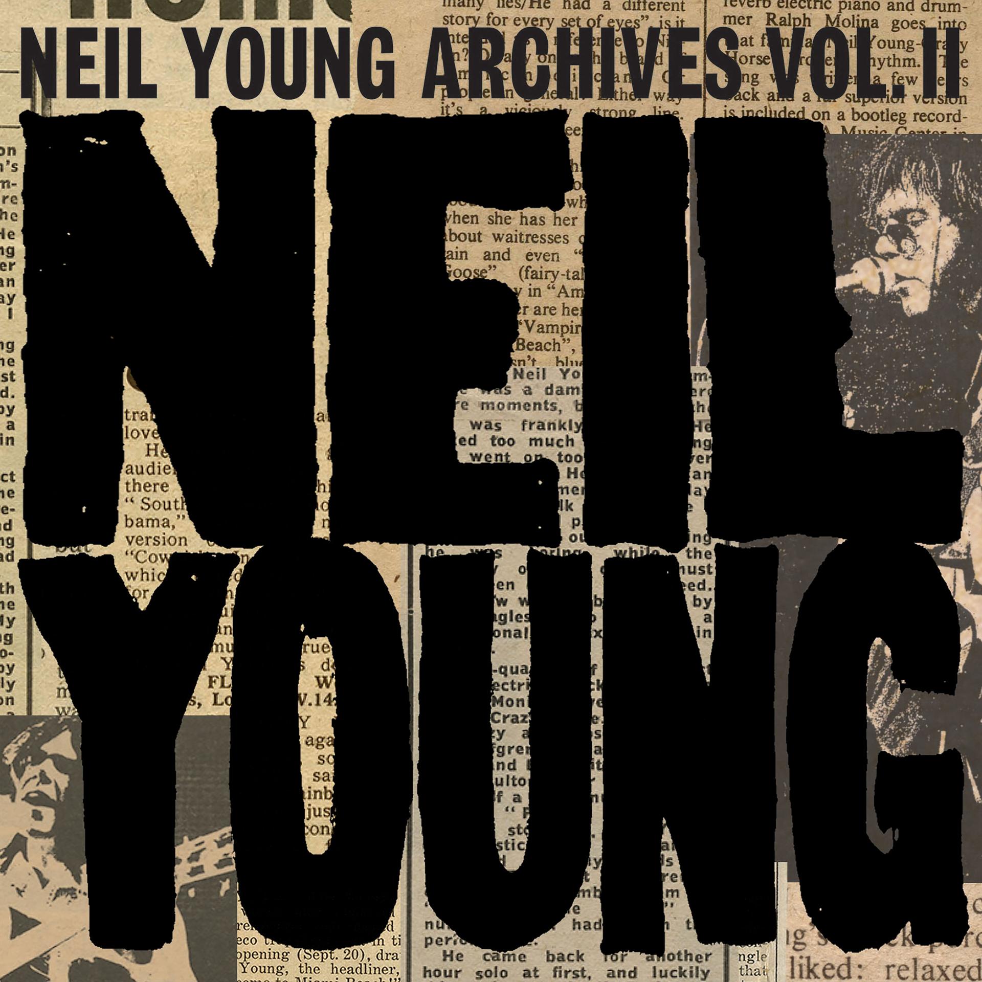 Постер альбома Neil Young Archives Vol. II (1972 - 1976)