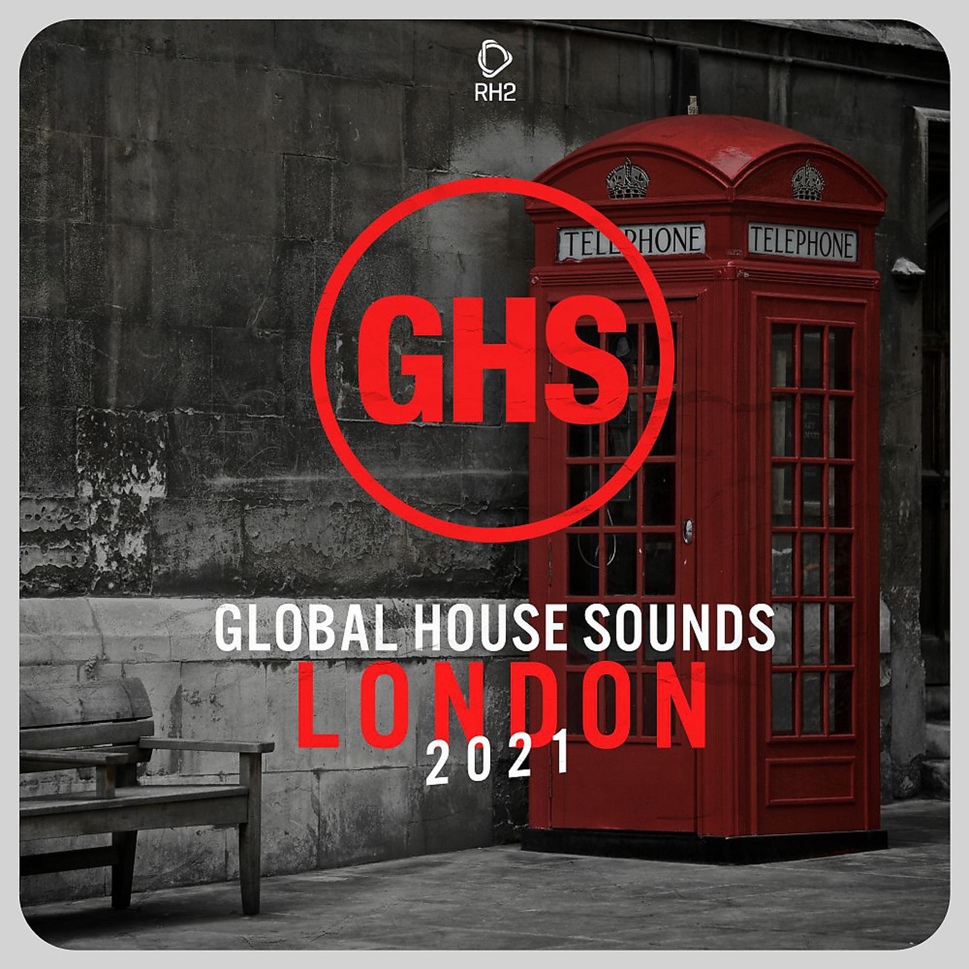 Постер альбома Global House Sounds: London 2021
