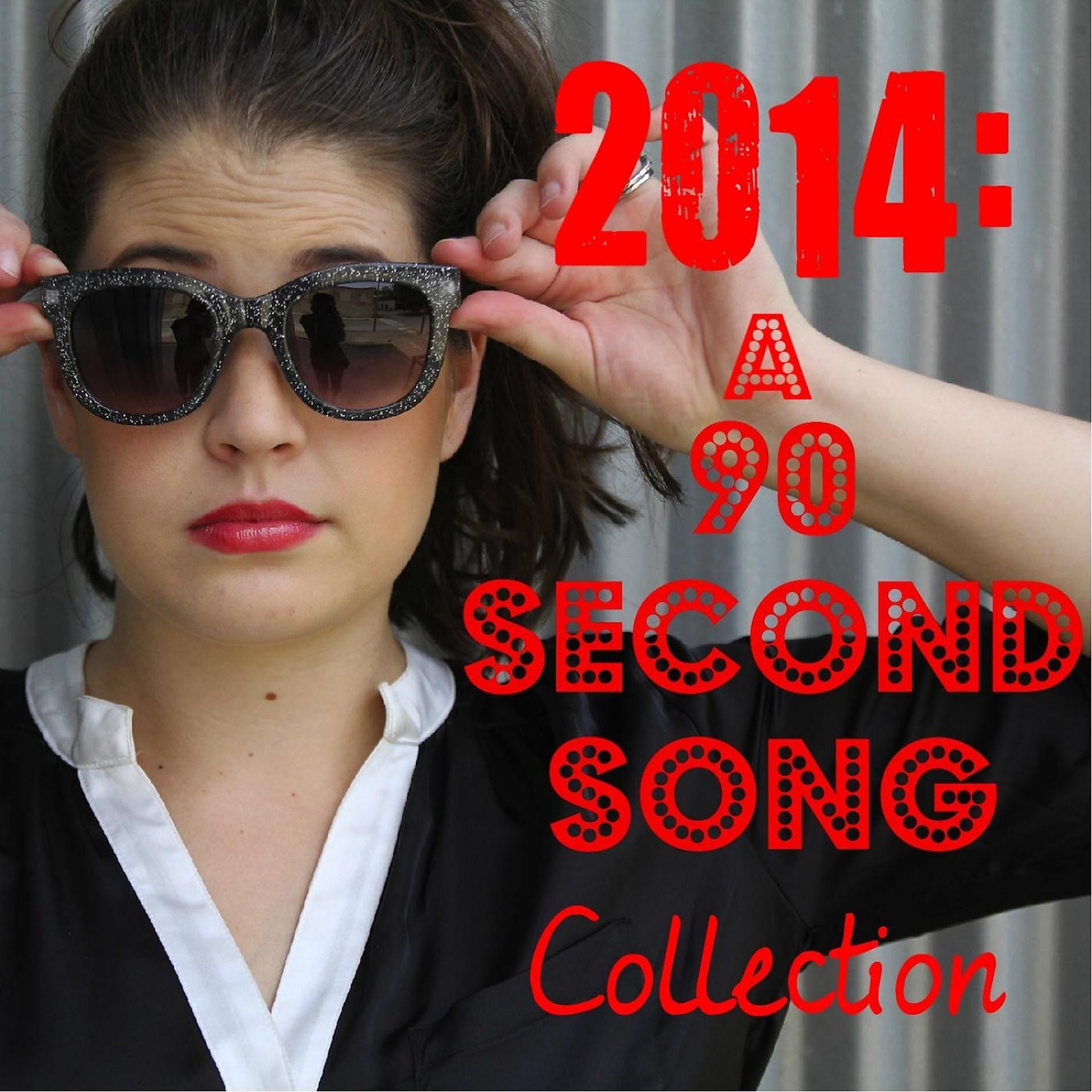 Постер альбома 2014: A 90 Second Song Collection