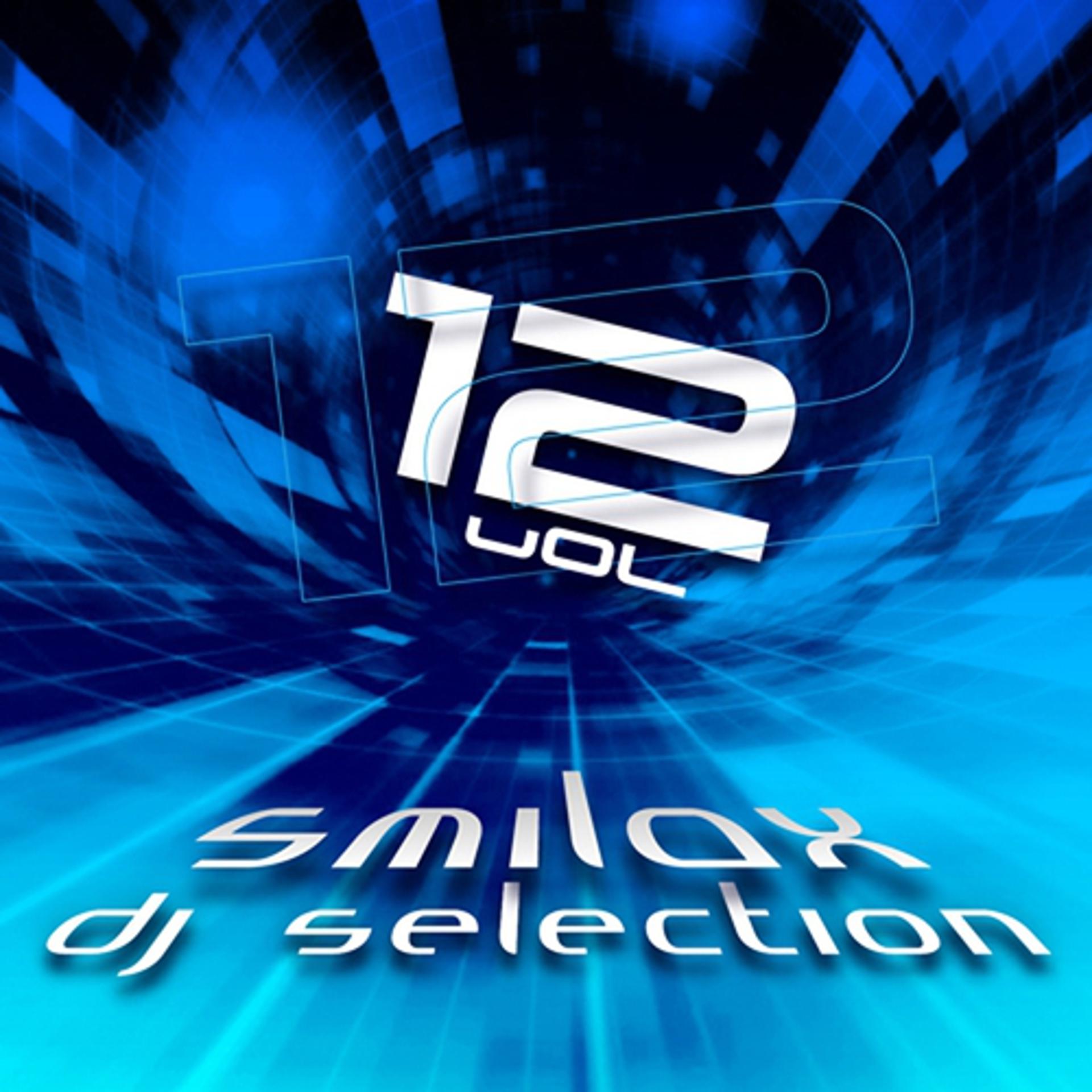 Постер альбома Smilax DJ Selection, Vol. 12