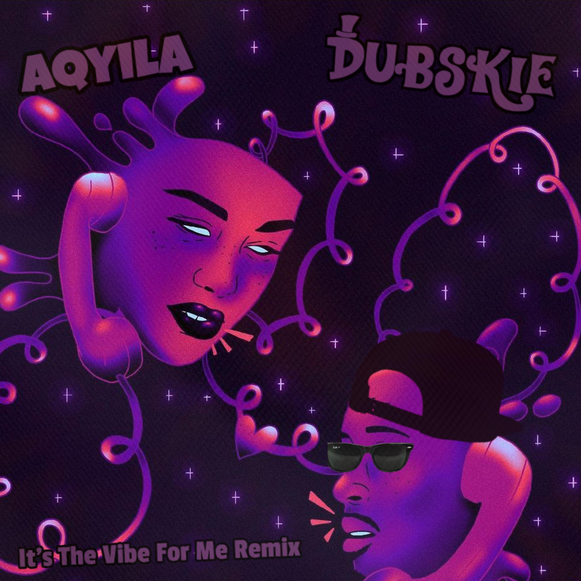 Постер альбома It's The Vibe For Me (Bob For Me) (feat. Aqyila) [Remix]