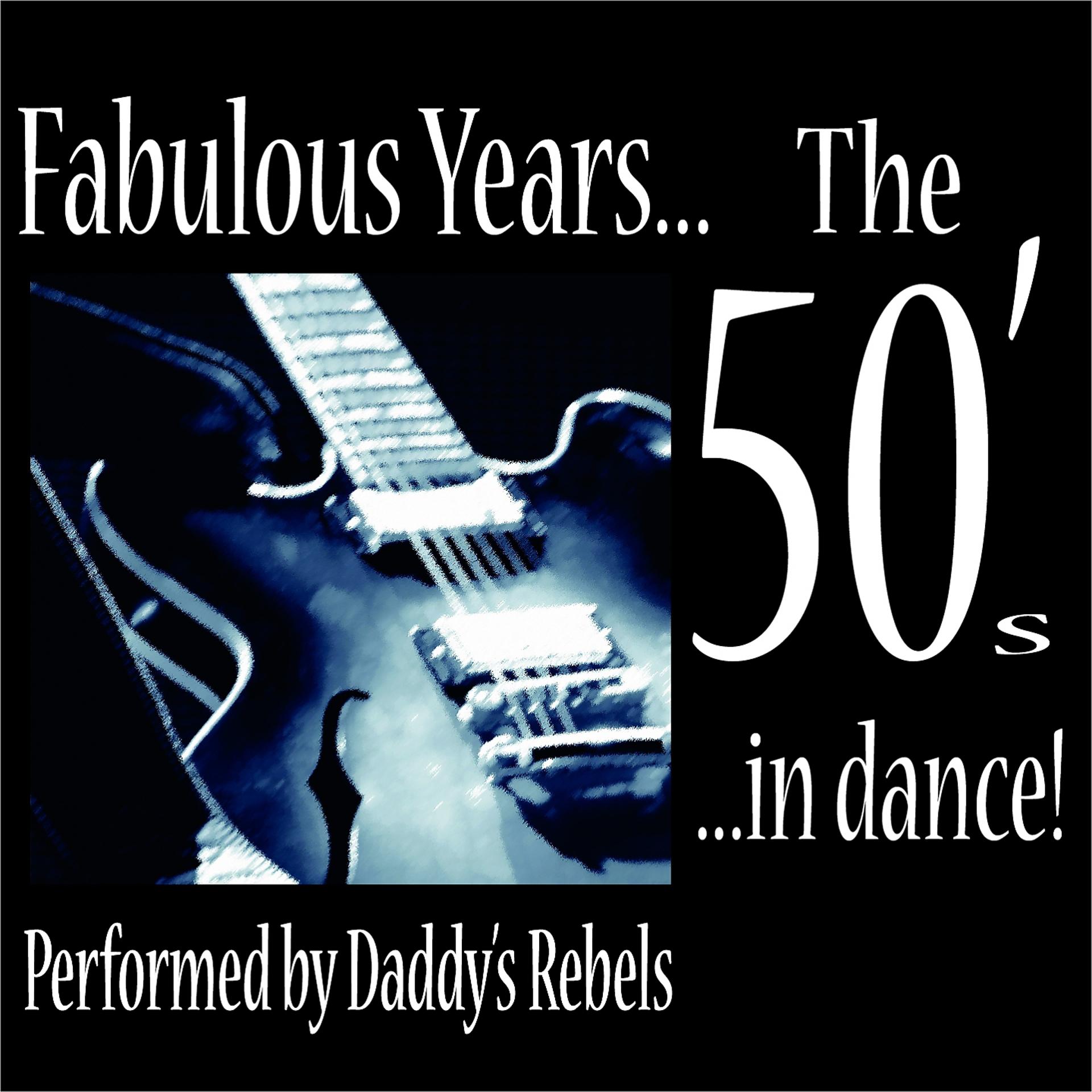 Постер альбома Fabulous Years... the 50's... in Dance!