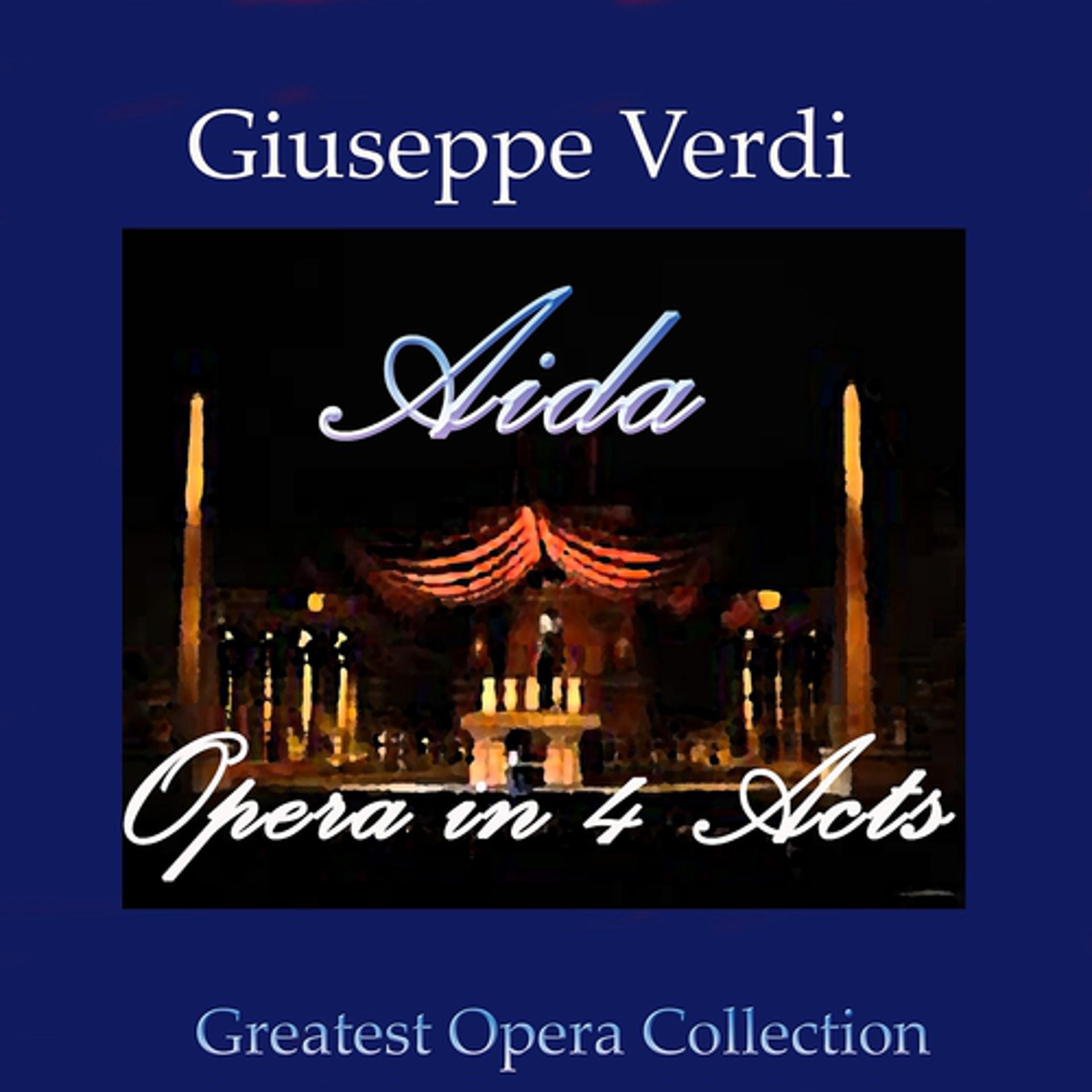 Постер альбома Verdi: Aida - Opera in 4 acts (Greatest opera collection)