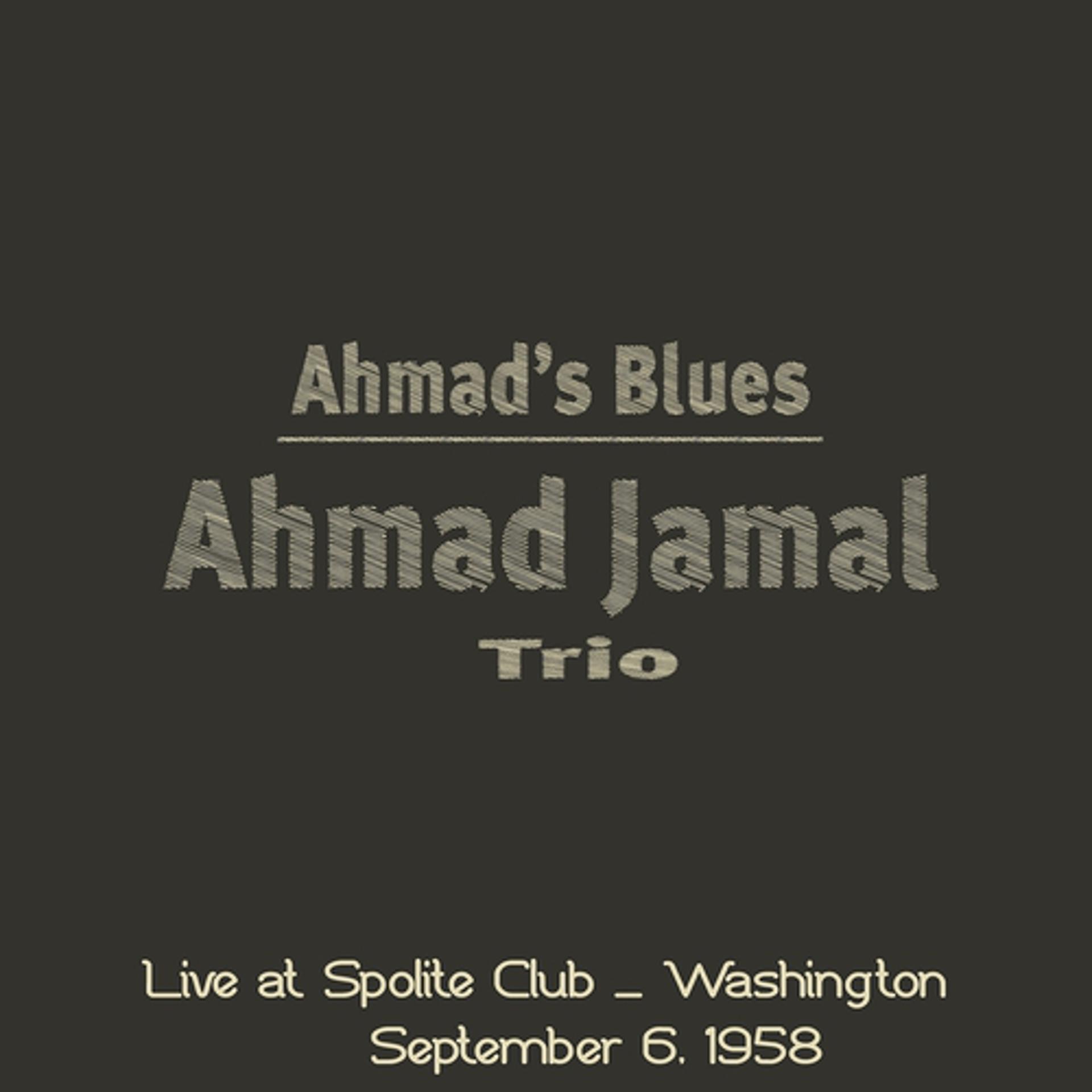 Постер альбома Ahmad's Blues (Live At Spolite Club - Washington, September 6, 1958)