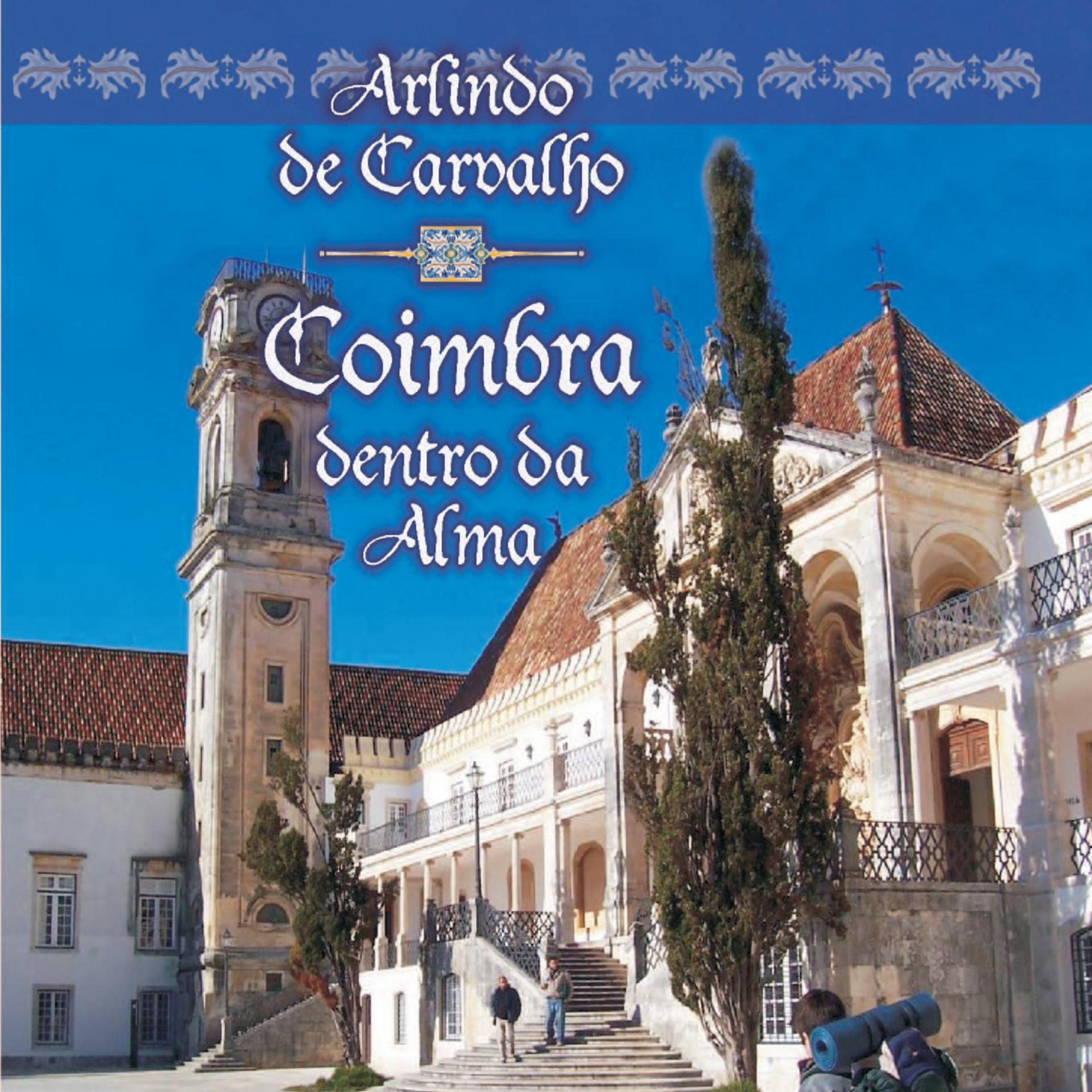 Постер альбома Coimbra Dentro Da Alma