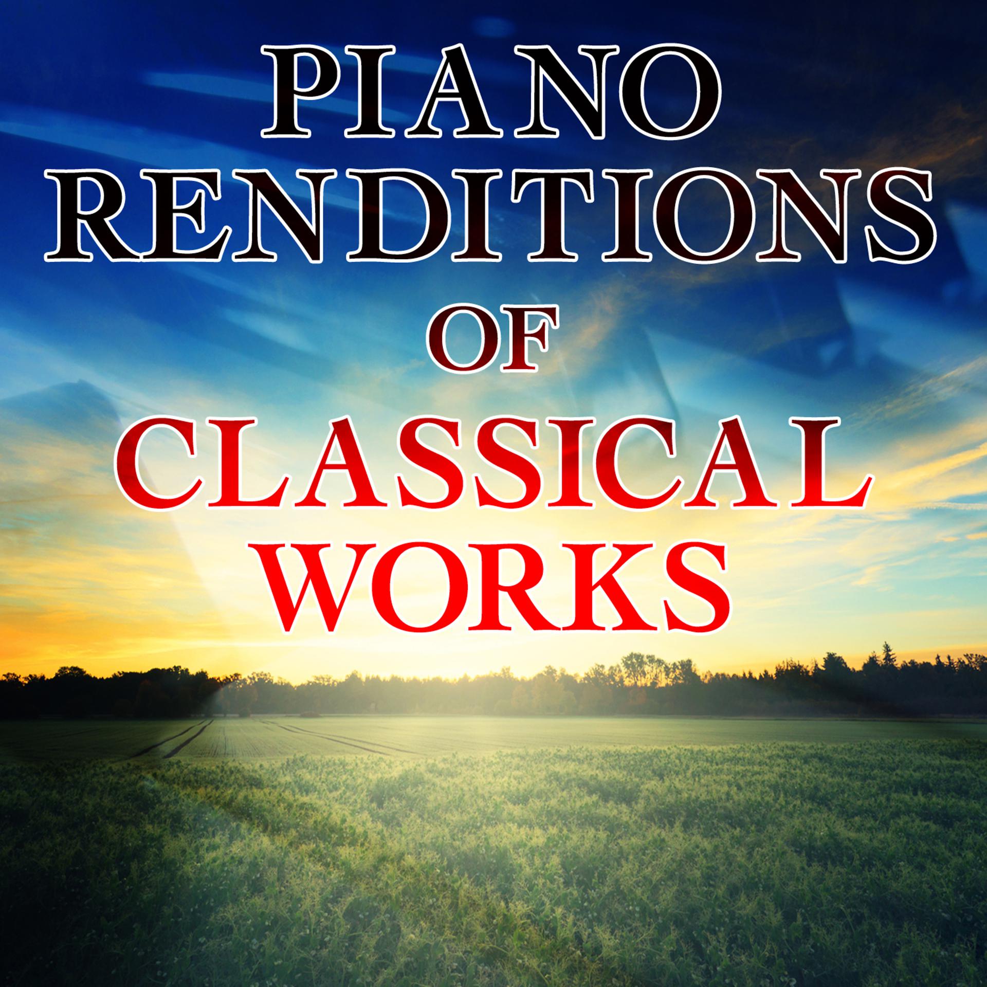 Постер альбома Piano Renditions of Classical Works