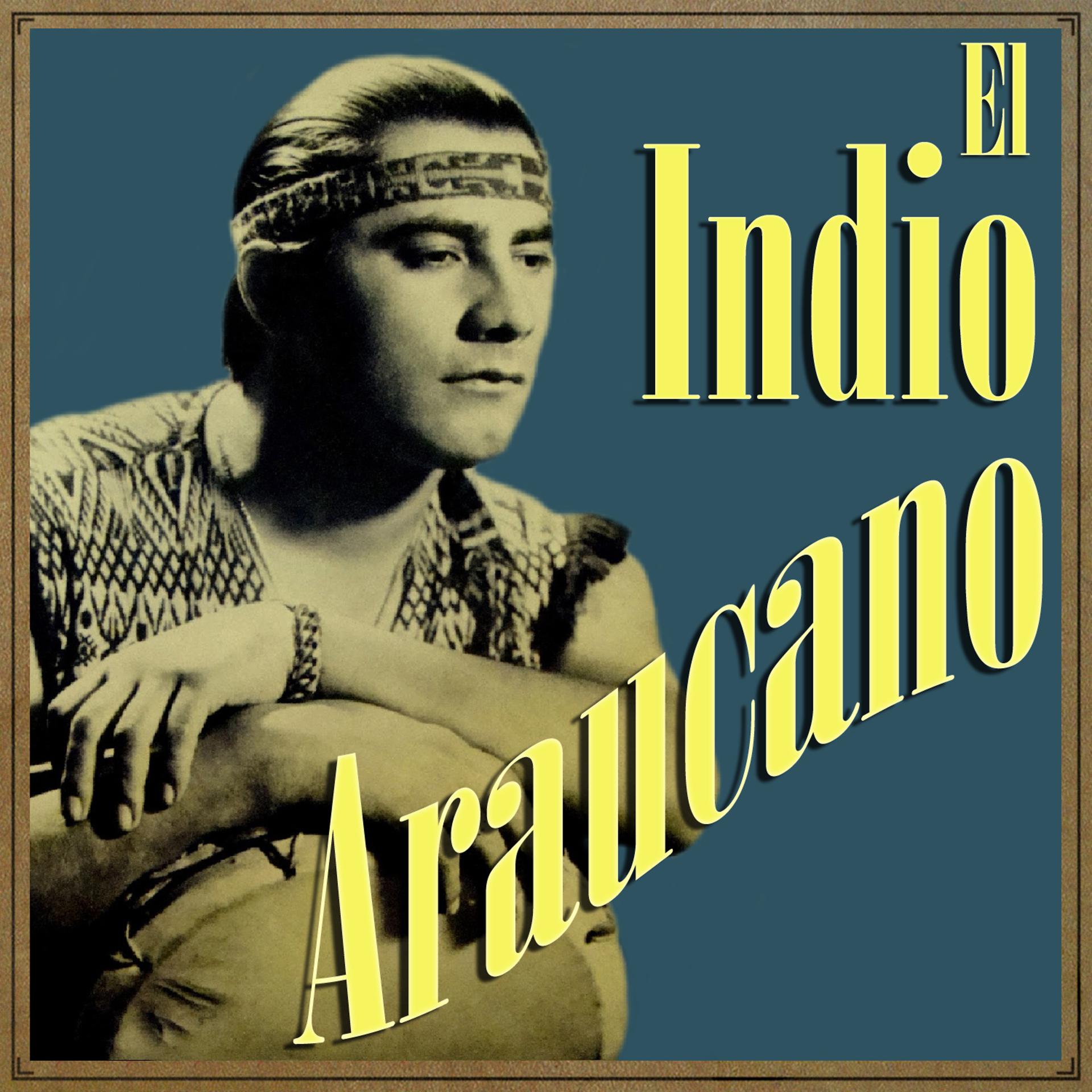 Постер альбома El Indio Araucano