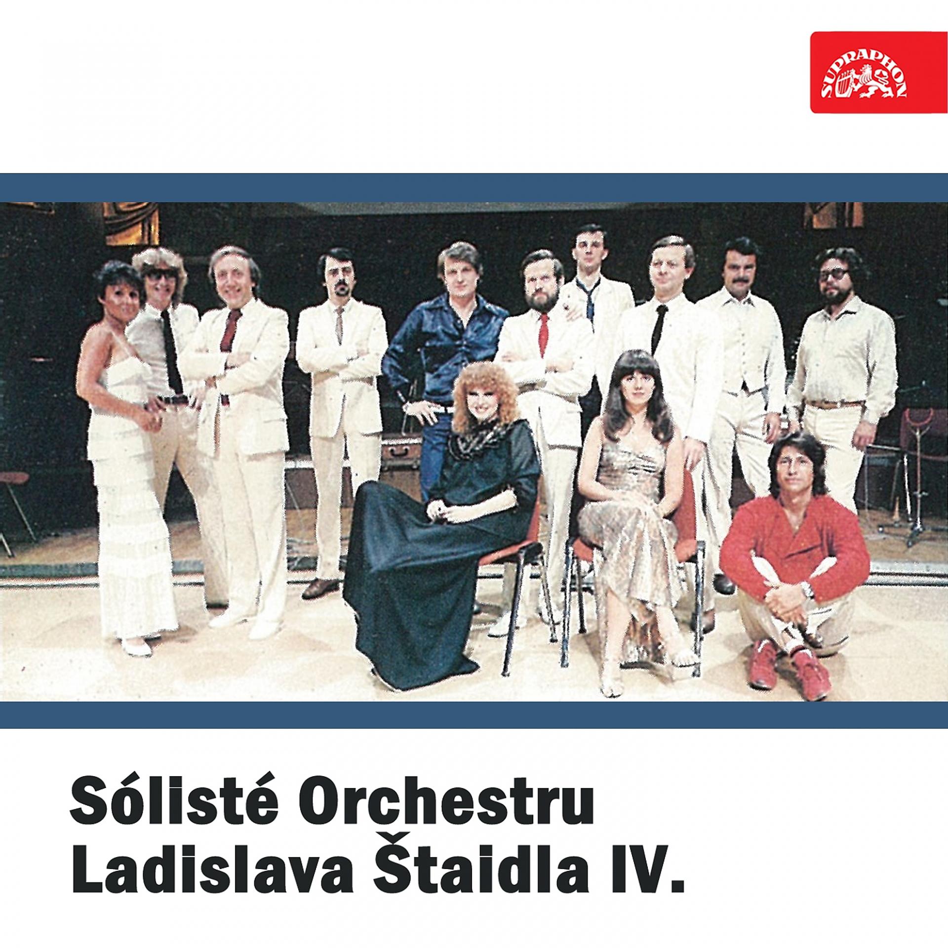 Постер альбома Sólisté Orchestru Ladislava Štaidla IV.