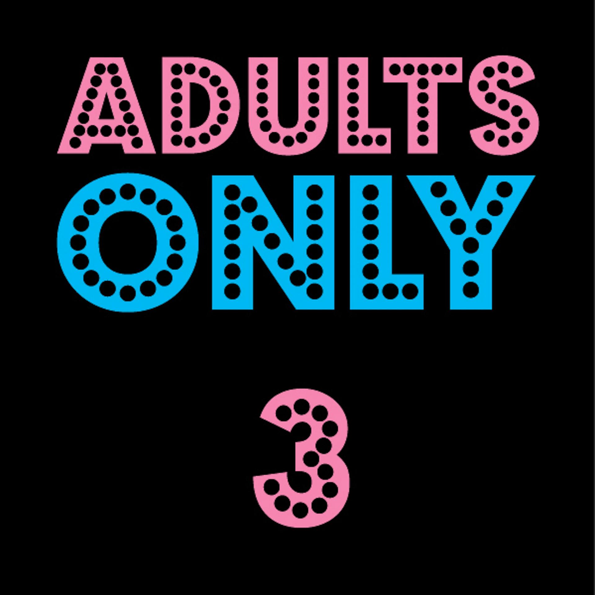 Постер альбома Adults Only 3