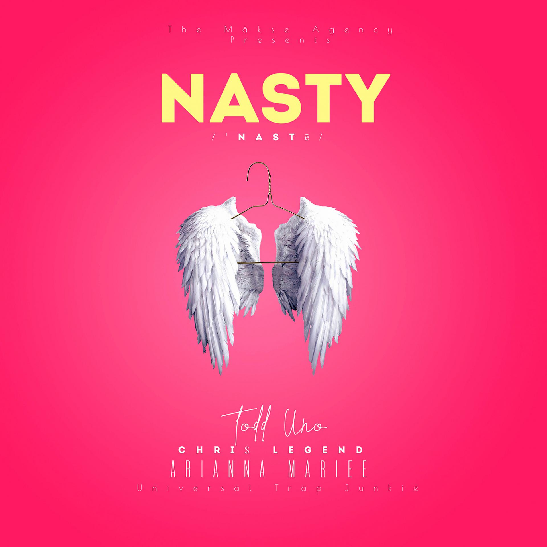Постер альбома NASTY (feat. Universal Trap Junkie, Arianna Mariee & Chri$ Legend)