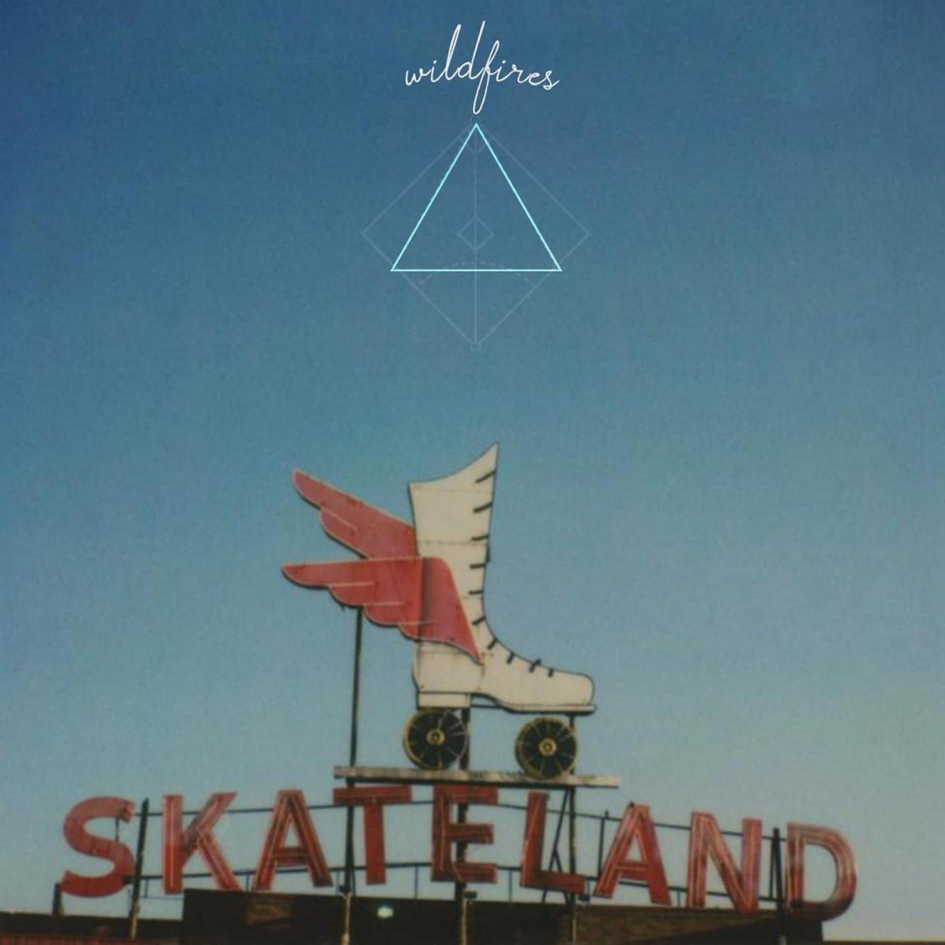 Постер альбома Wildfires (Skateland)