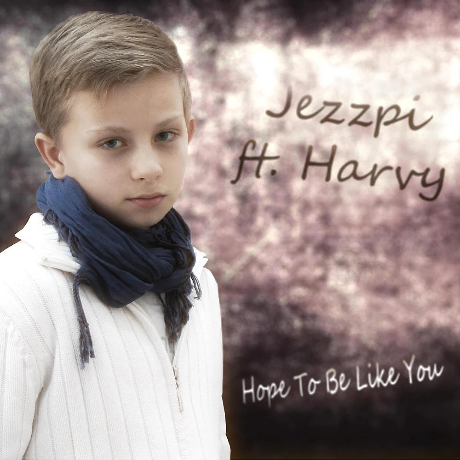 Постер альбома Hope To Be Like You (feat. Harvy)